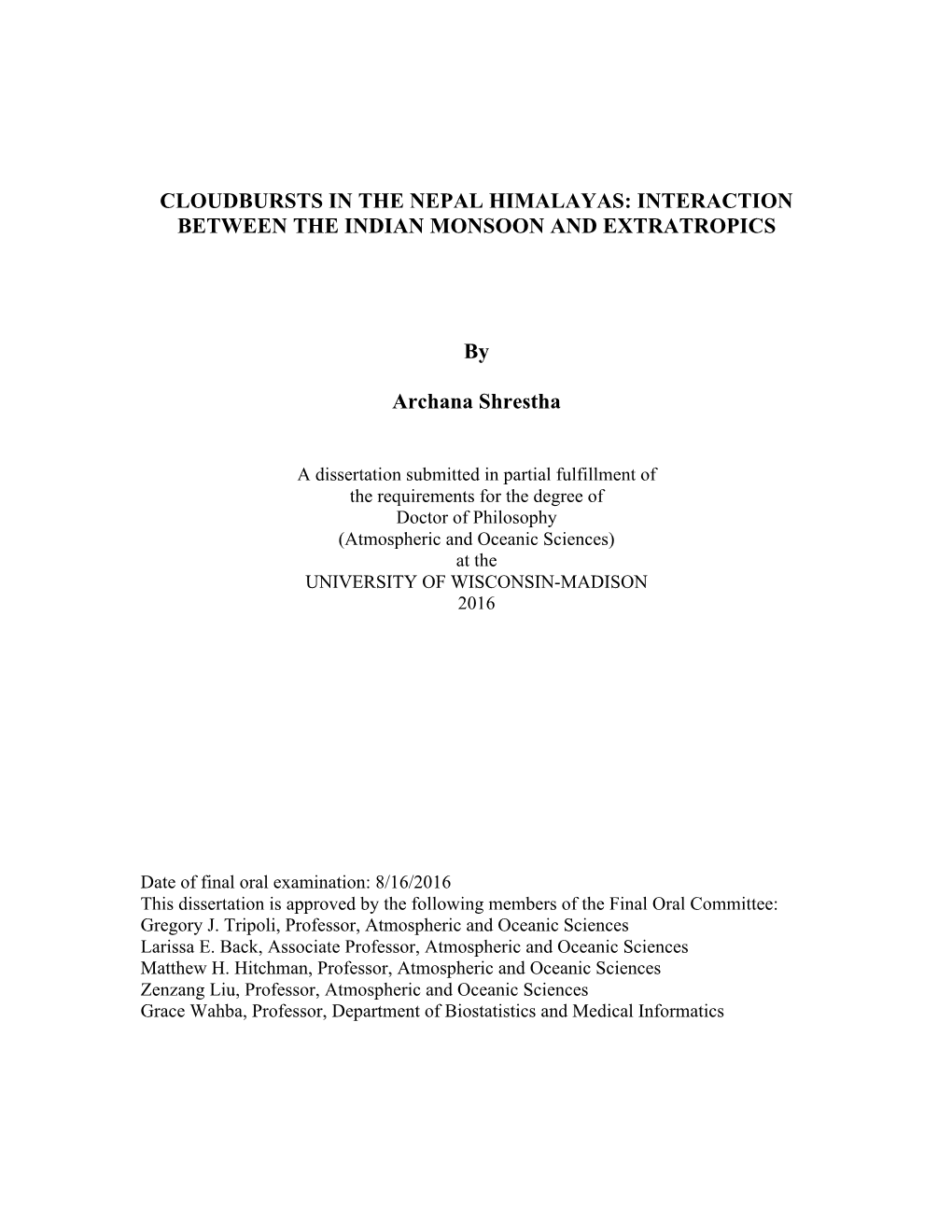 CLOUDBURSTS in the NEPAL HIMALAYAS: INTERACTION BETWEEN the INDIAN MONSOON and EXTRATROPICS by Archana Shrestha