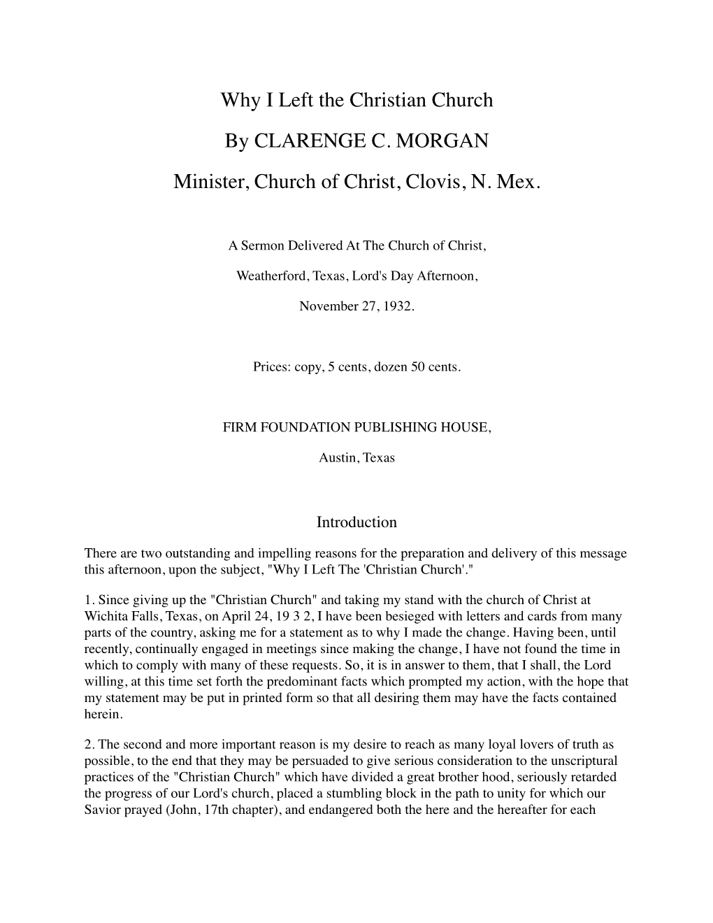 Why I Left the Christian Church by CLARENGE C. MORGAN Minister, Church of Christ, Clovis, N