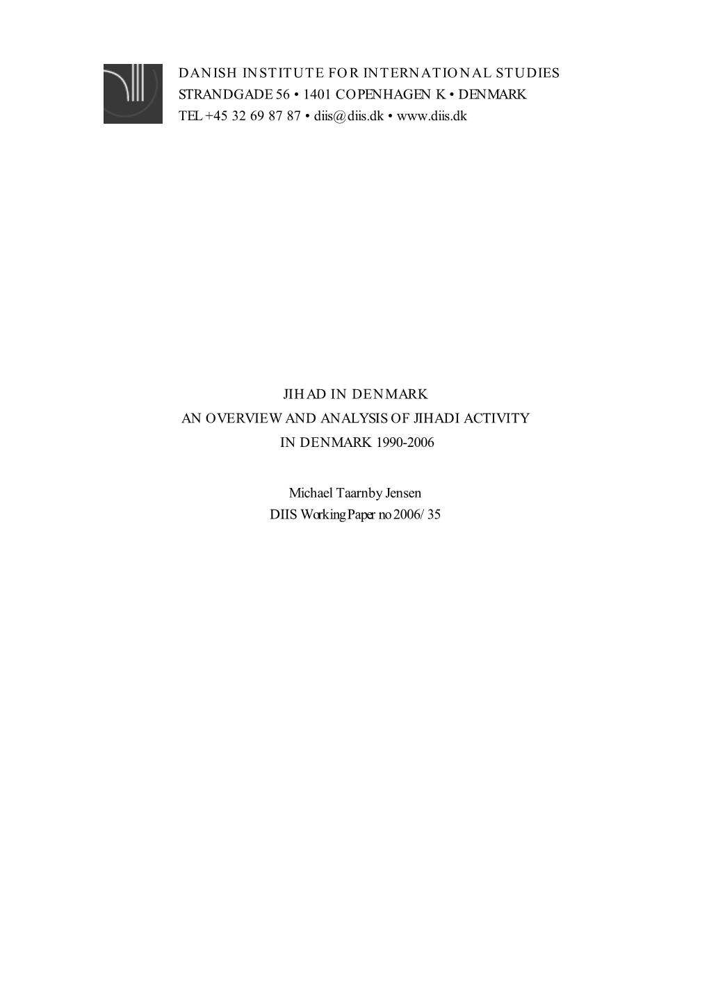 Jihad in Denmark an Overview and Analysis of Jihadi Activity in Denmark 1990-2006