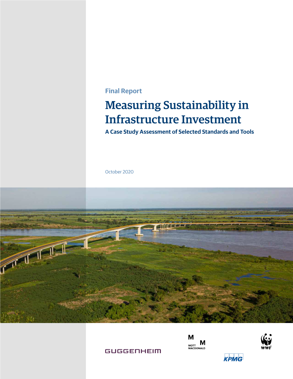 Measuring Sustainability in Infrastructure Investment a Case Study Assessment of Selected Standards and Tools