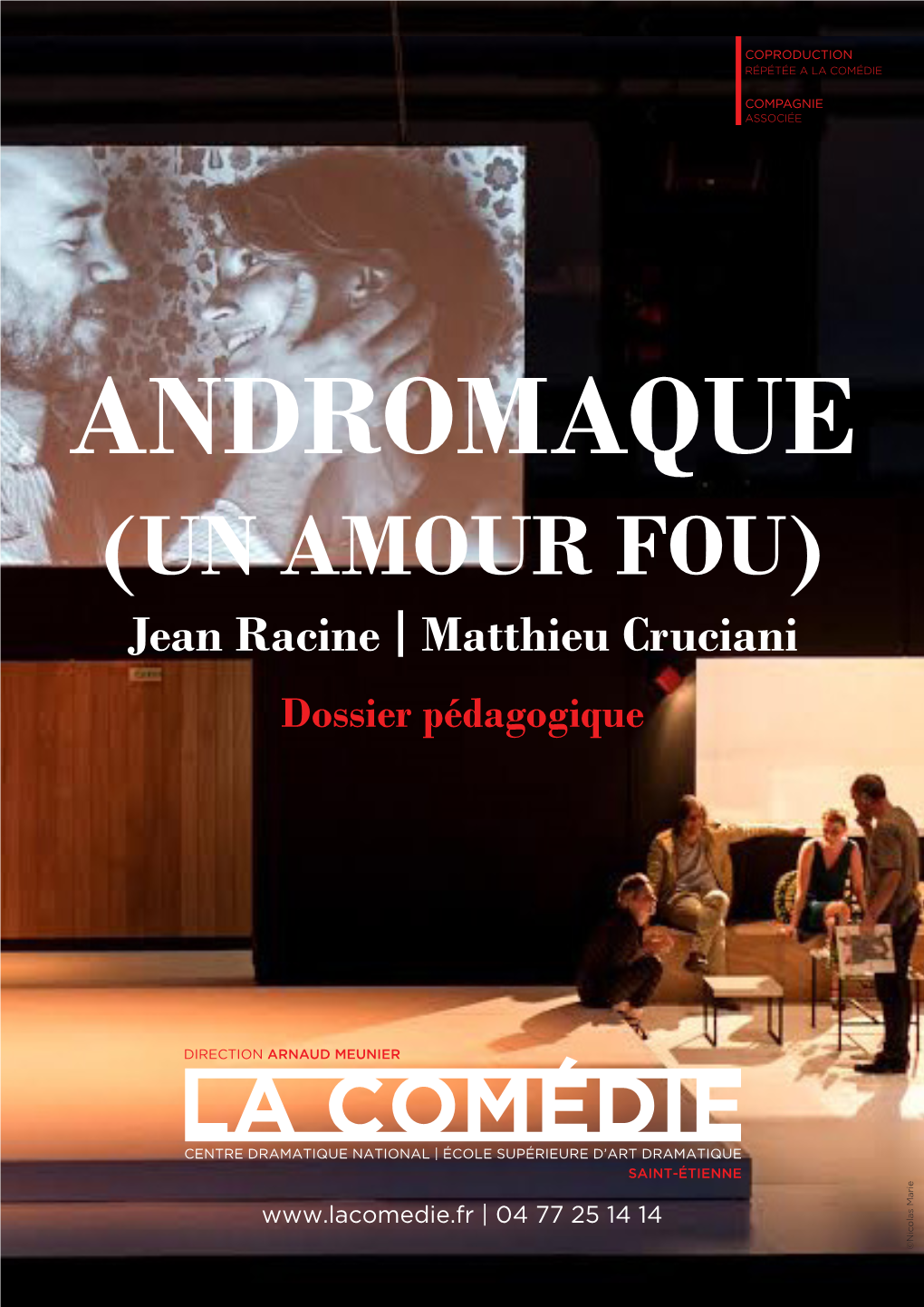 (UN AMOUR FOU) Jean Racine | Matthieu Cruciani Dossier Pédagogique