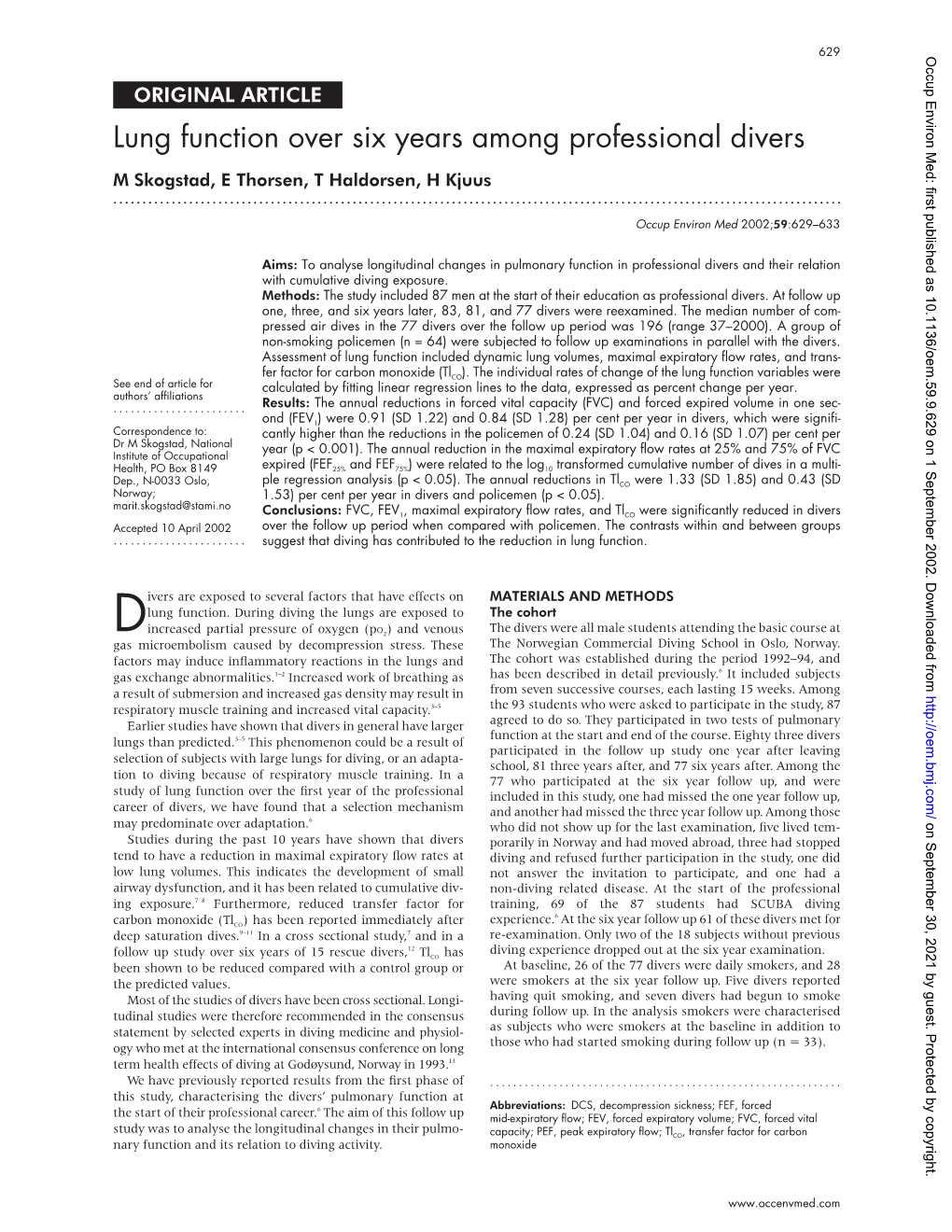 Lung Function Over Six Years Among Professional Divers M Skogstad, E Thorsen, T Haldorsen, H Kjuus