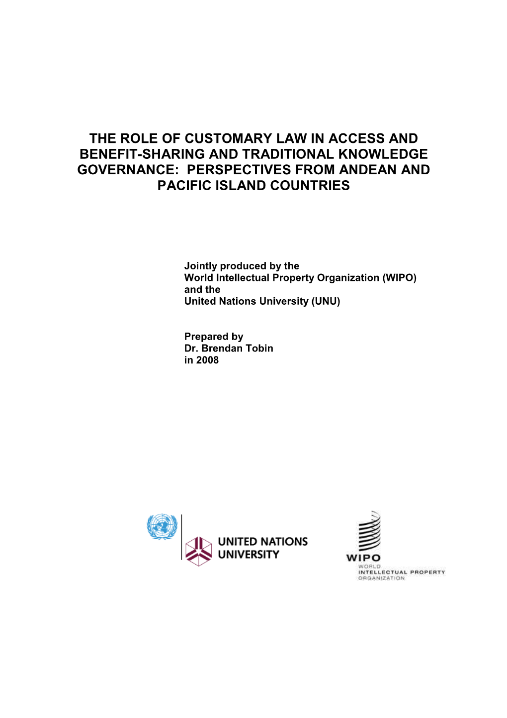 The Role of Customary Law in Access and Benefit-Sharing and Traditional Knowledge Governance: Perspectives from Andean and Pacific Island Countries