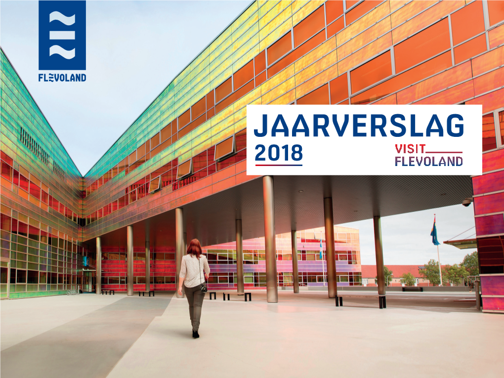 Jaarverslag 2018 2 Jaarverslag Visit Flevoland