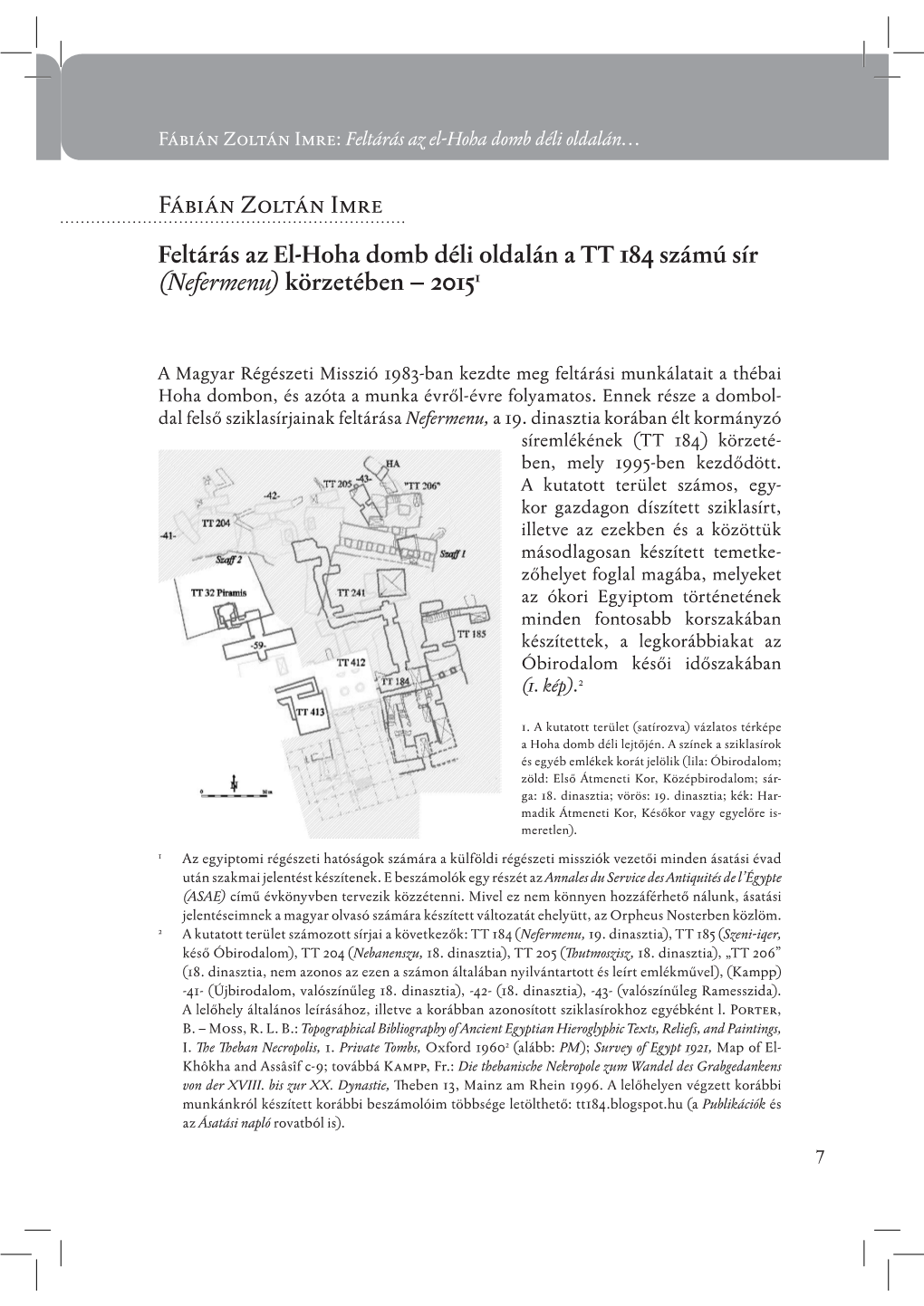 Feltárás Az El-Hoha Domb Déli Oldalán a TT 184 Számú Sír (Nefermenu) Körzetében − 20151