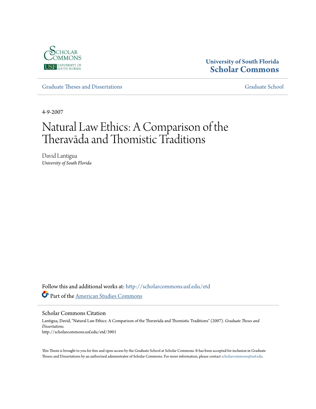 Natural Law Ethics: a Comparison of the Theravāda and Thomistic Traditions David Lantigua University of South Florida