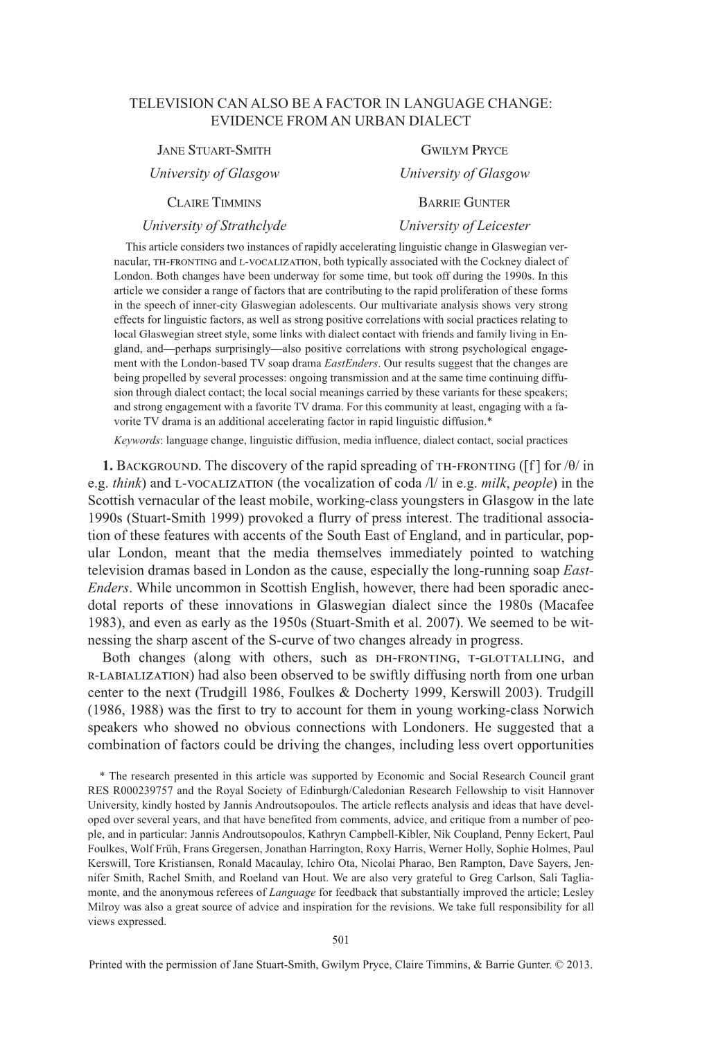 Television Can Also Be a Factor in Language Change: Evidence from an Urban Dialect Jane Stuart -S Mith Gwilym Pryce