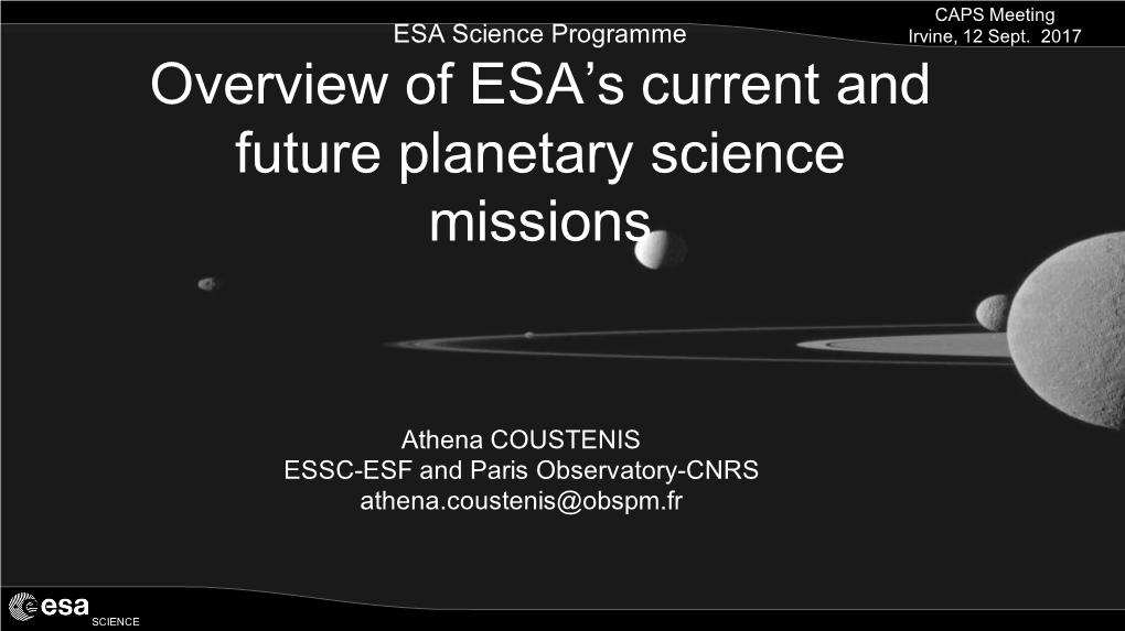 Athena COUSTENIS ESSC-ESF and Paris Observatory-CNRS Athena.Coustenis@Obspm.Fr ESA Science Programme