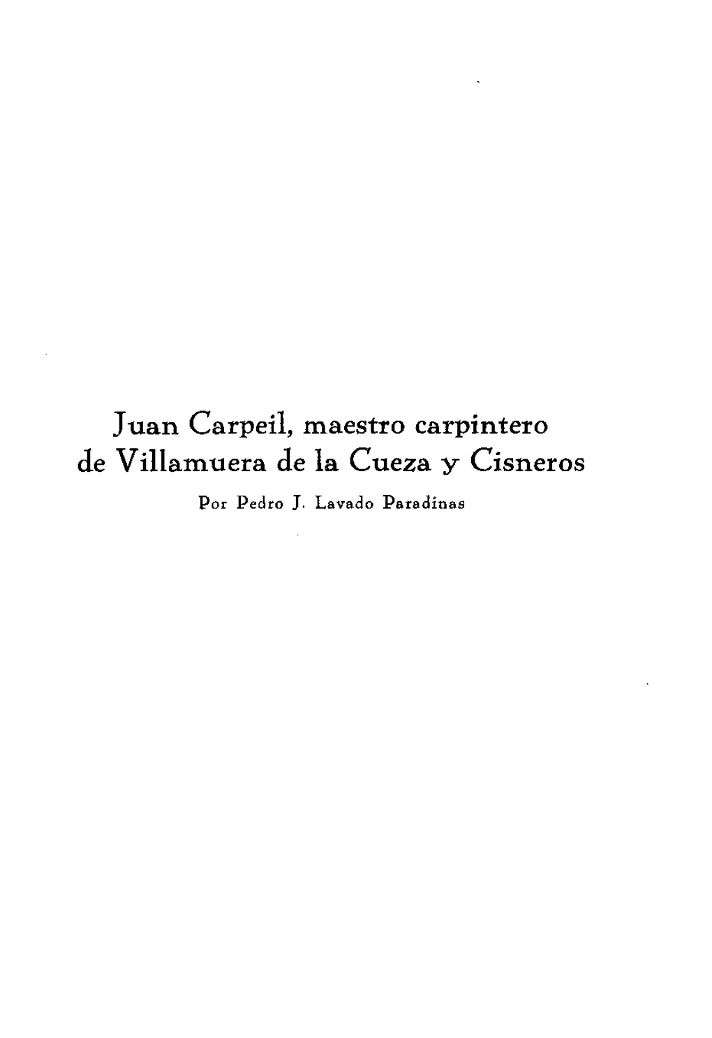 Juan Carpeíl, Maestro Carpintero De Villarnuera De La Cueza Y Císneros