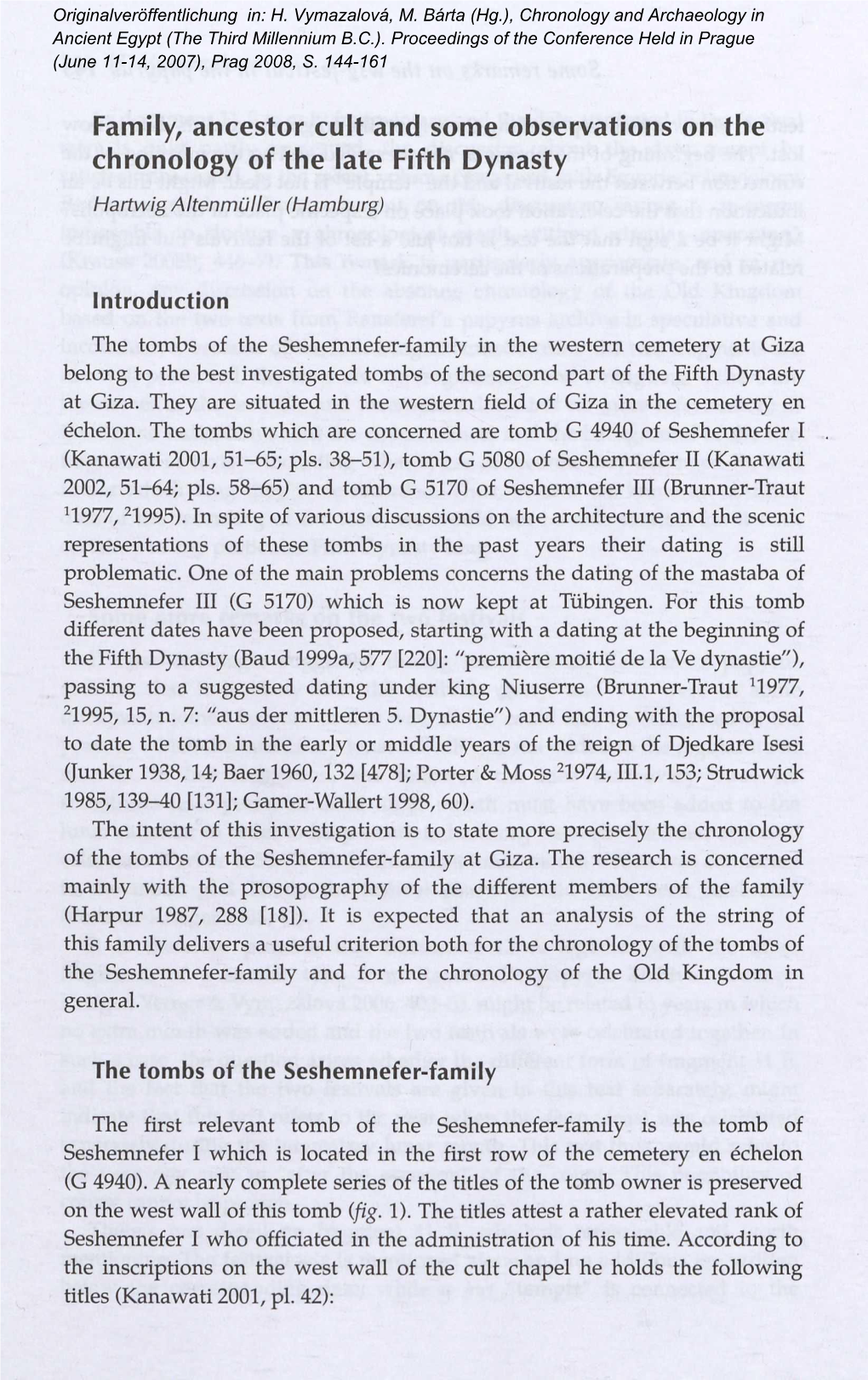 Family, Ancestor Cult and Some Observations on the Chronology of the Late Fifth Dynasty