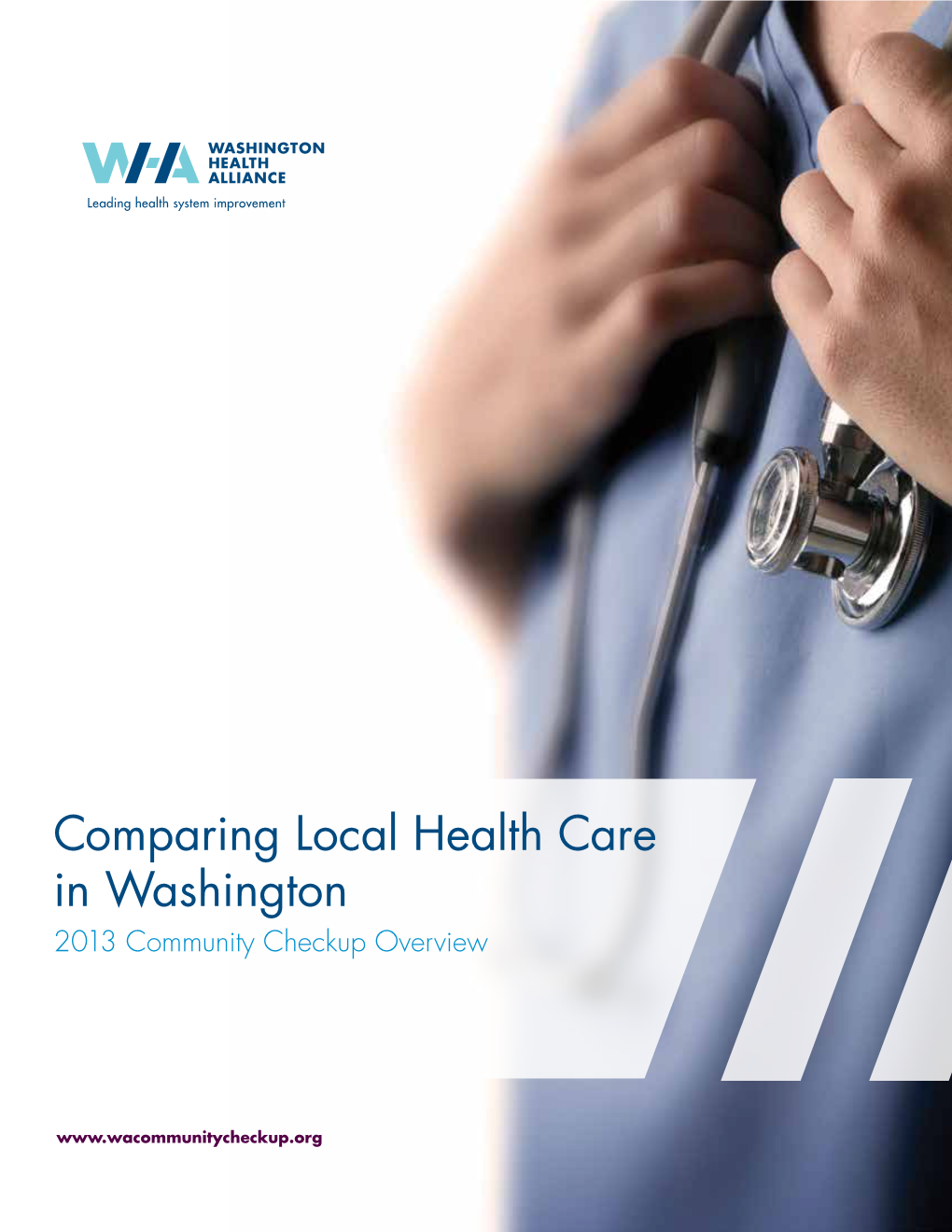 Comparing Local Health Care in Washington 2013 Community Checkup Overview