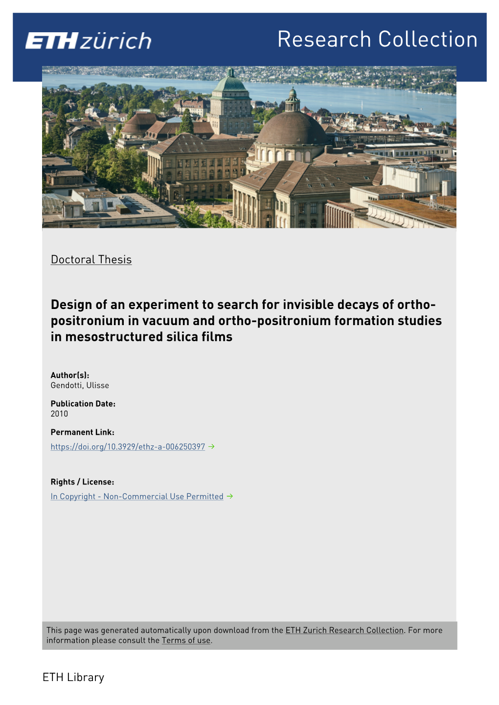 Design of an Experiment to Search for Invisible Decays of Ortho- Positronium in Vacuum and Ortho-Positronium Formation Studies in Mesostructured Silica Films