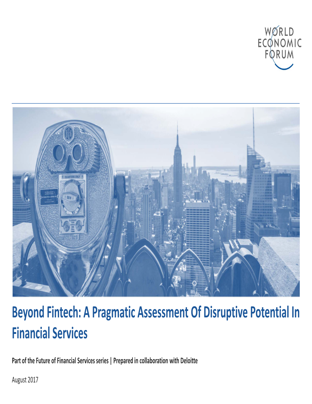 Beyond Fintech: a Pragmatic Assessment of Disruptive Potential in Financial Services