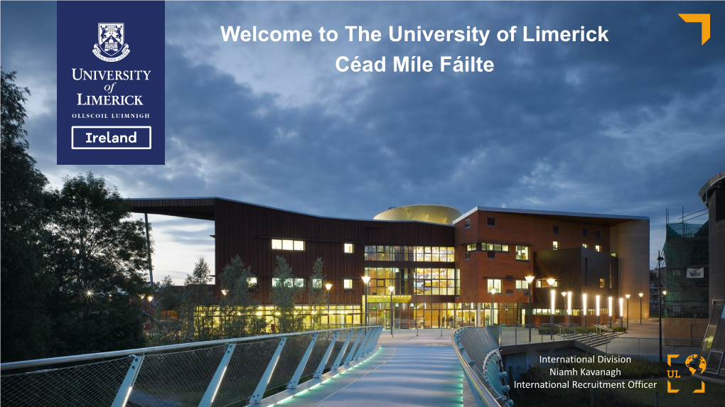 Welcome to the University of Limerick Céad Míle Fáilte