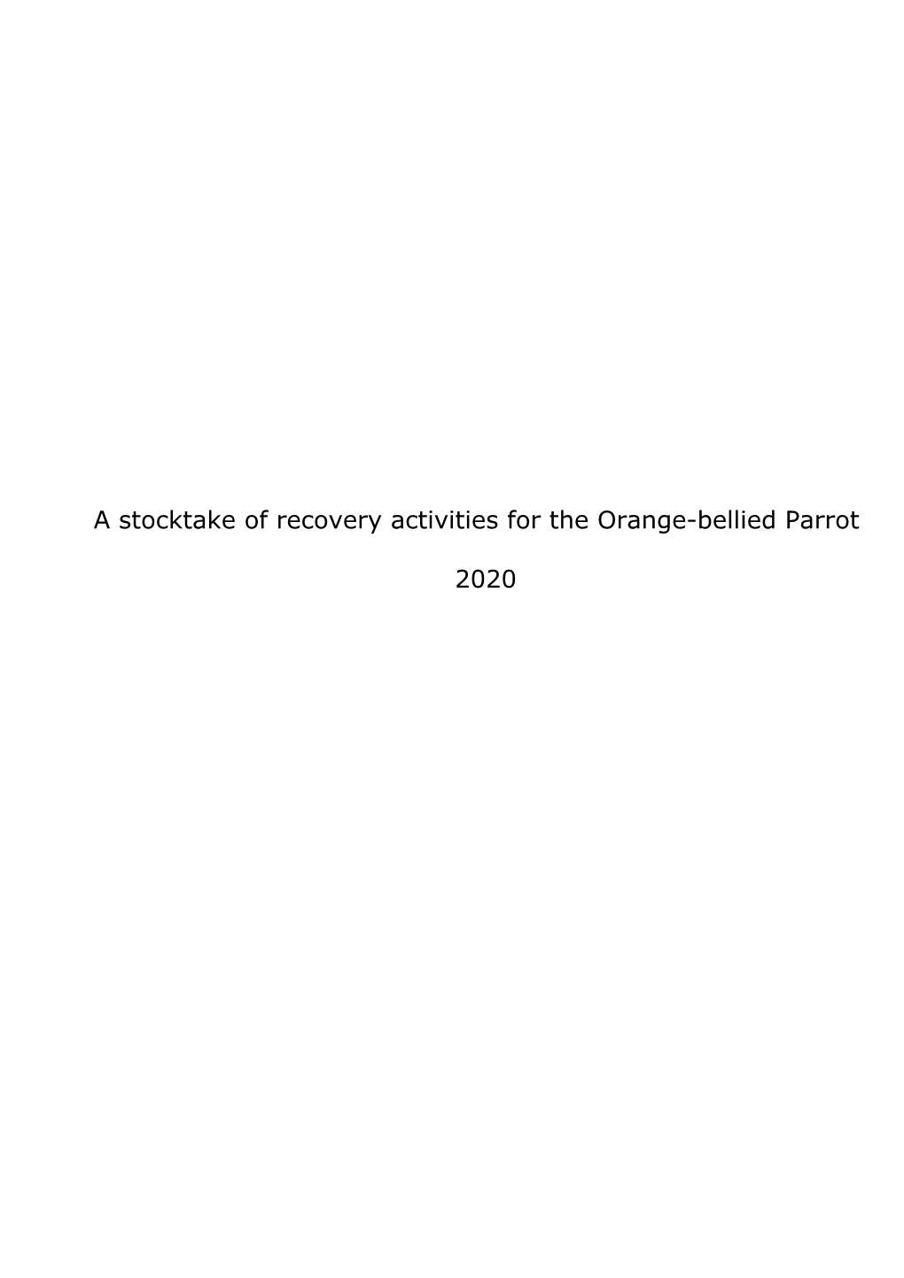 A Stocktake of Recovery Activities for the Orange-Bellied Parrot 2020