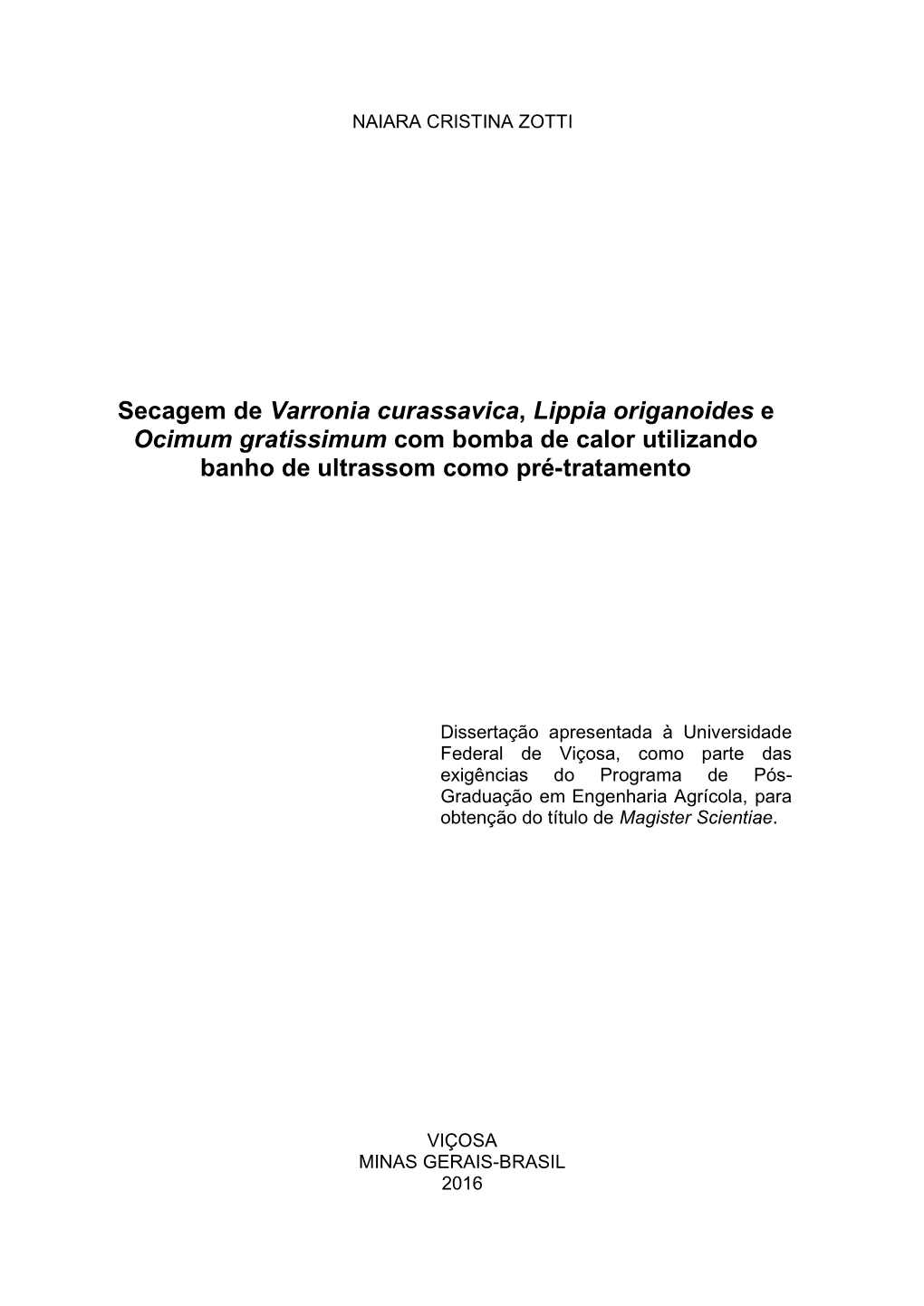 Secagem De Varronia Curassavica, Lippia Origanoides E Ocimum Gratissimum Com Bomba De Calor Utilizando Banho De Ultrassom Como Pré-Tratamento