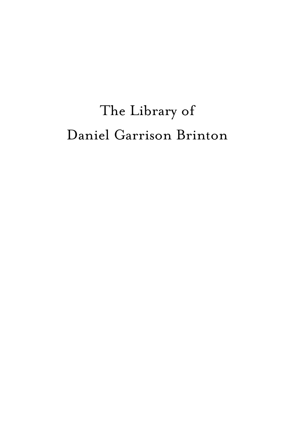 The Library of Daniel Garrison Brinton