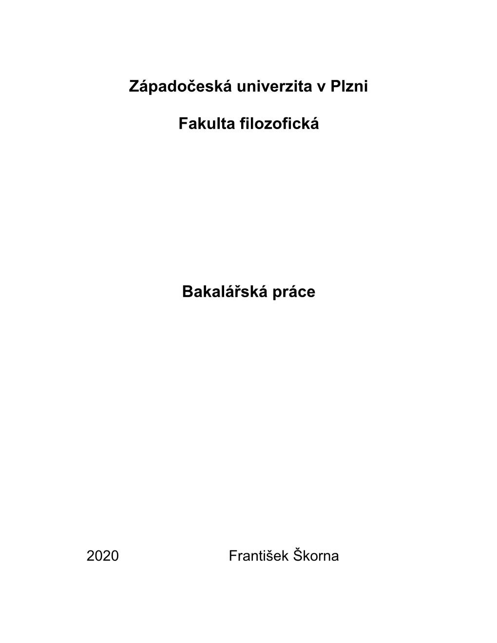 Západočeská Univerzita V Plzni Fakulta Filozofická Bakalářská Práce