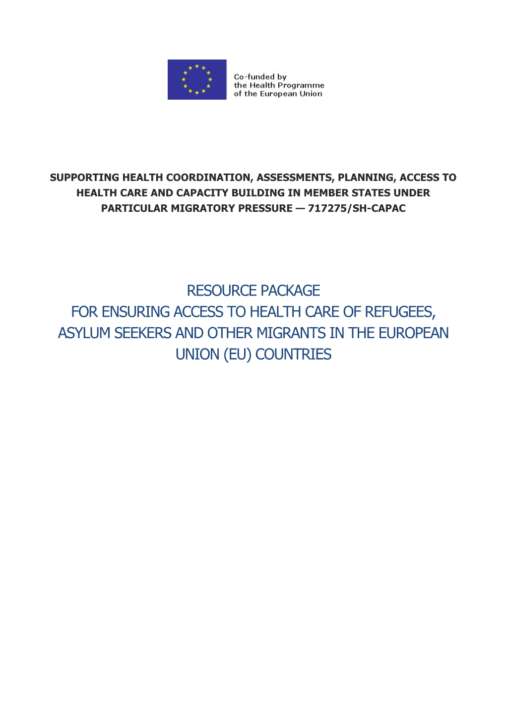 Resource Package for Ensuring Access to Health Care of Refugees, Asylum Seekers and Other Migrants in the European Union (Eu) Countries