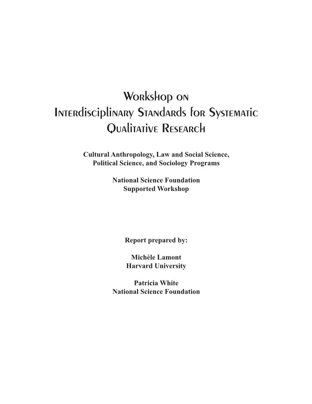 Workshop on Interdisciplinary Standards for Systematic Qualitative Research