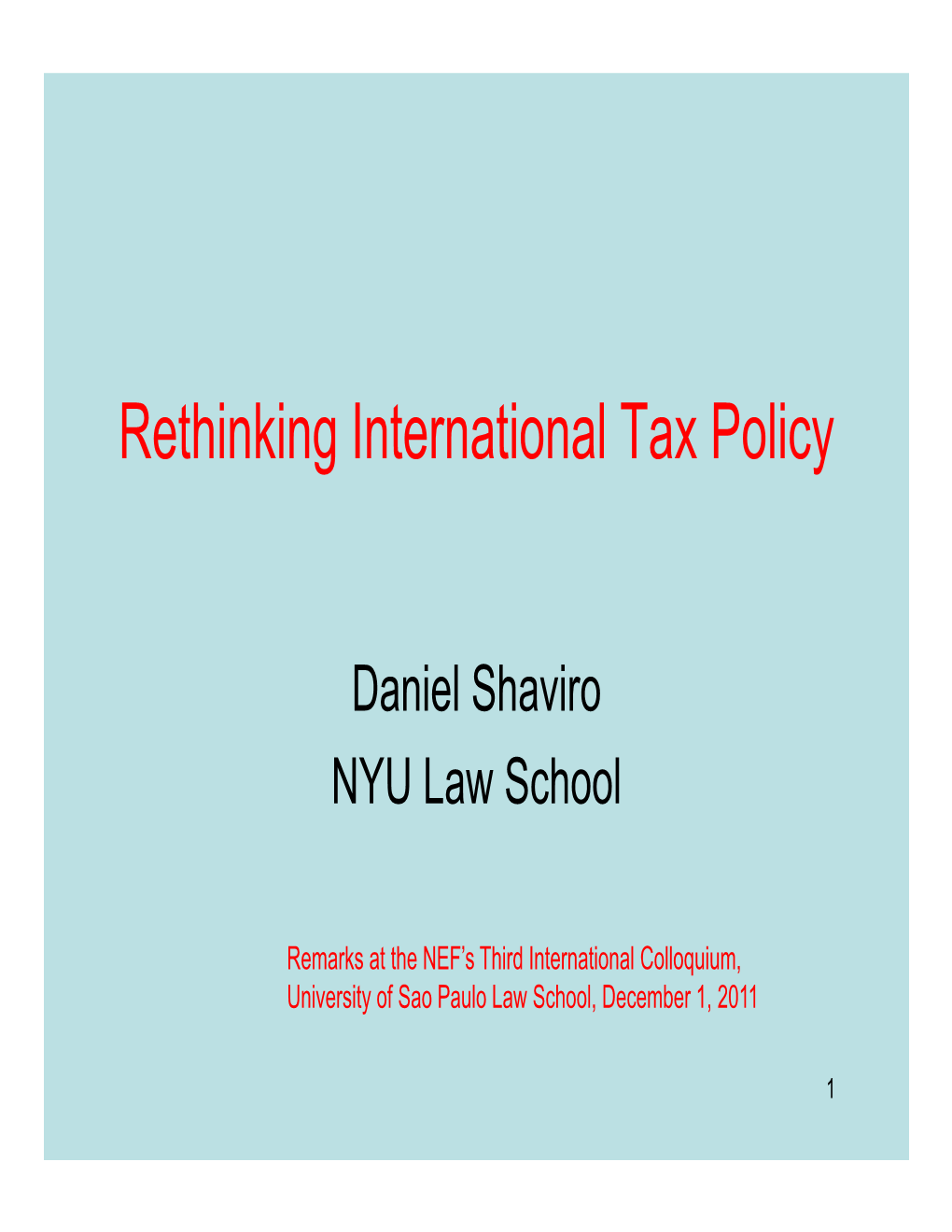 Rethinking International Tax Policy