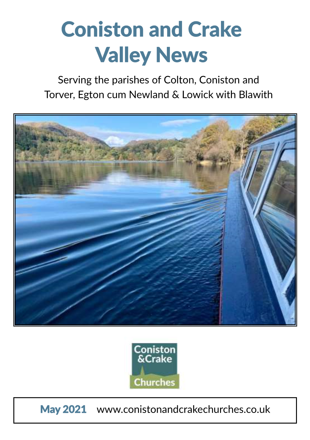 Coniston and Crake Valley News Serving the Parishes of Colton, Coniston and Torver, Egton Cum Newland & Lowick with Blawith