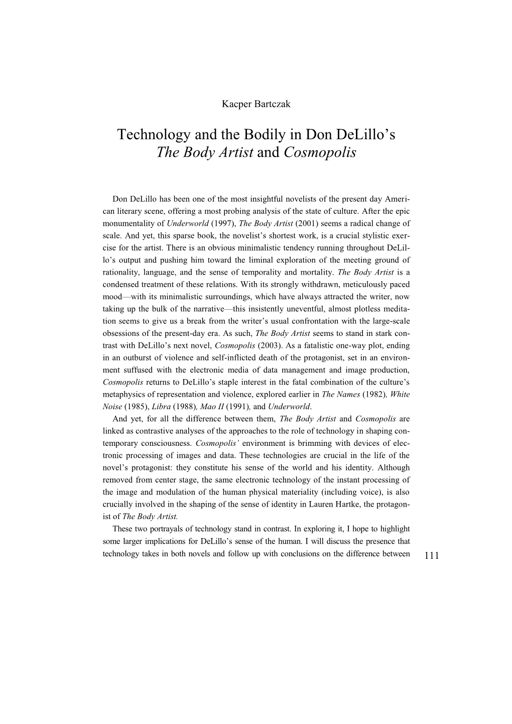 Technology and the Bodily in Don Delillo's the Body Artist and Cosmopolis