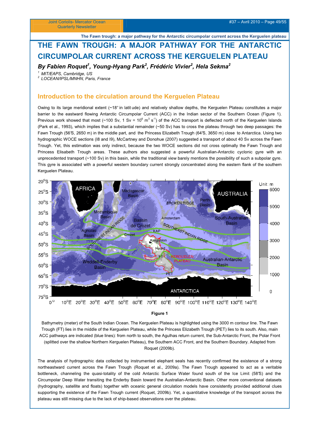 The Fawn Trough: a Major Pathway for the Antarctic