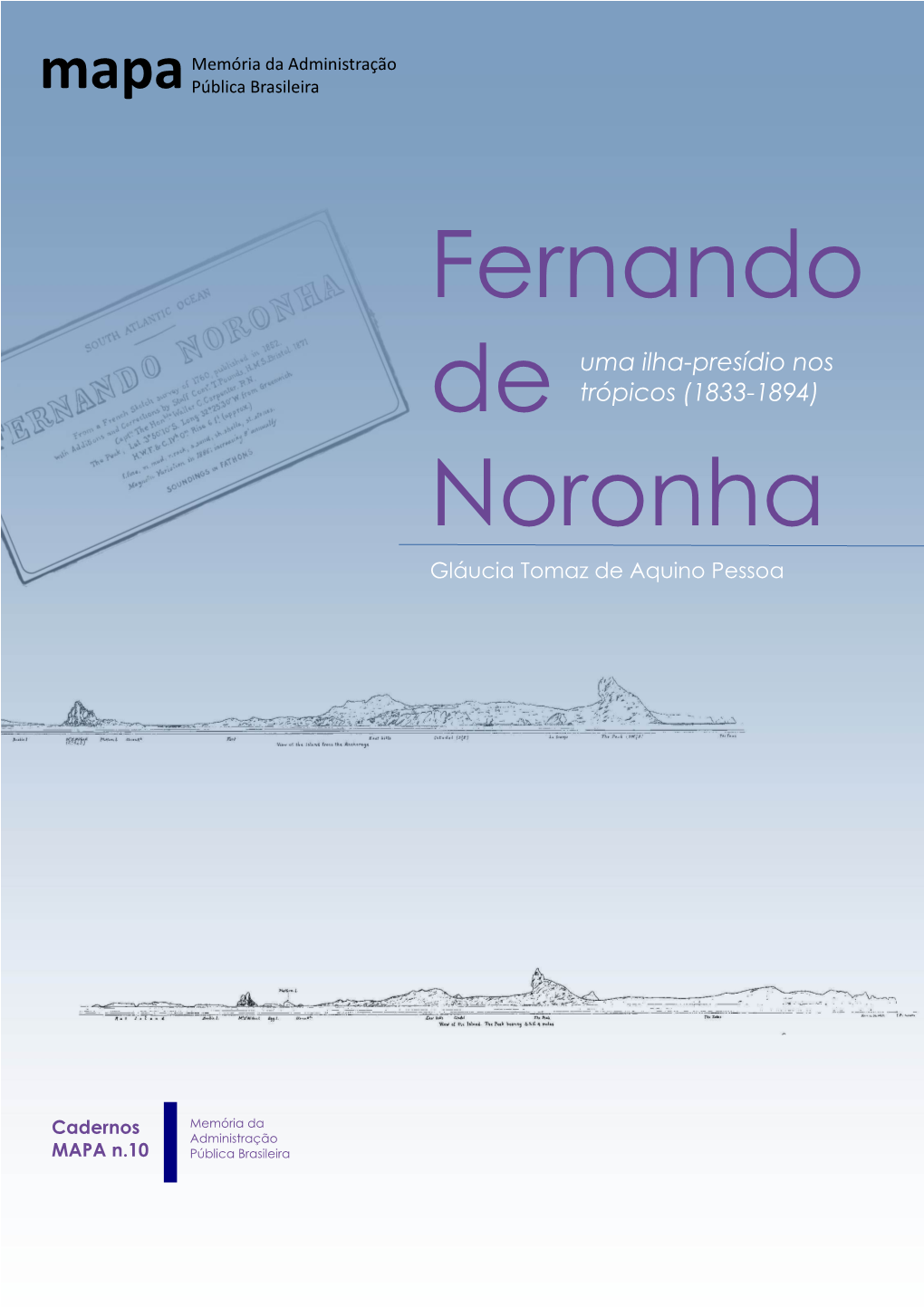 Fernando De Noronha Uma Ilha-Presídio Nos Trópicos (1833-1894) Gláucia Tomaz De Aquino Pessoa