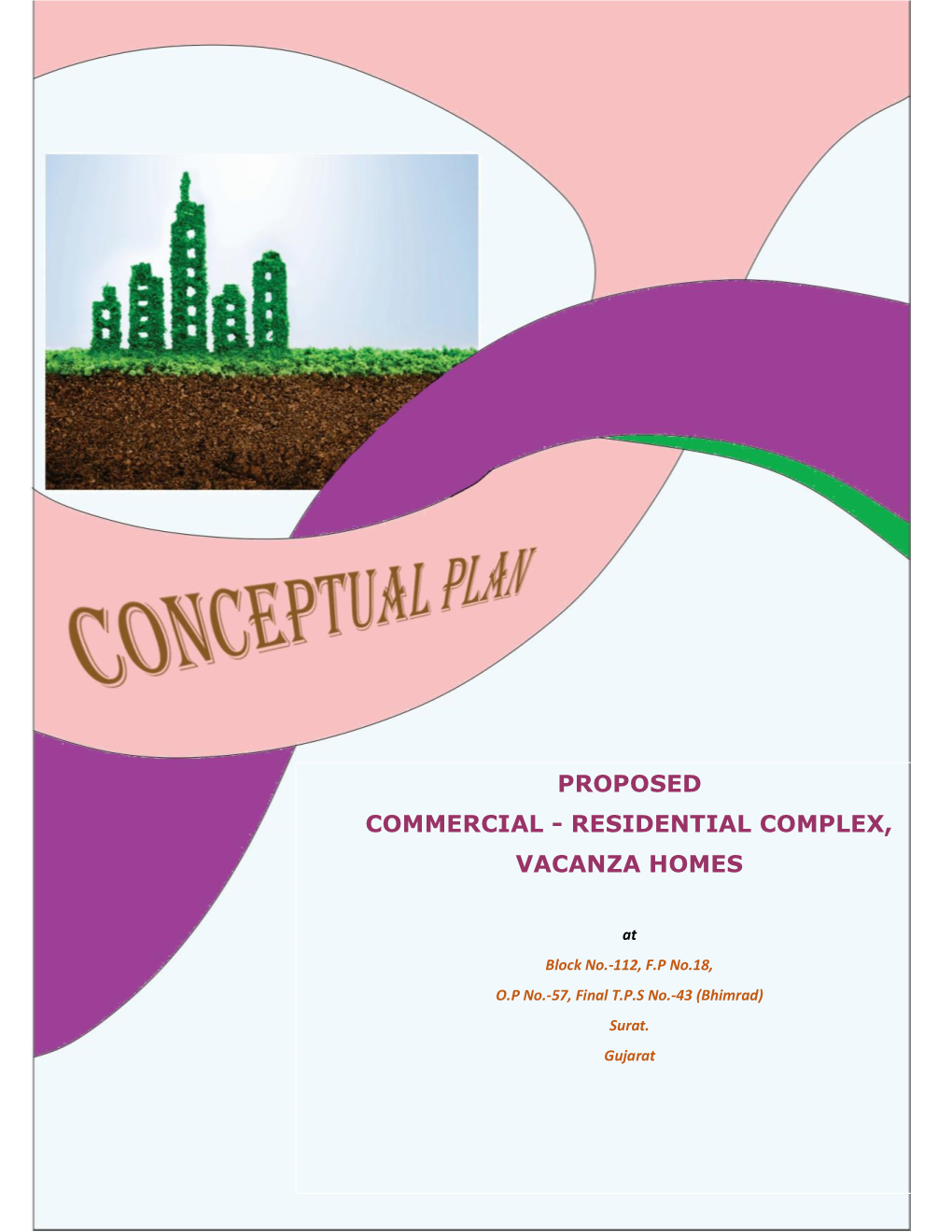 Proposed Commercial - Residential Complex, Vacanza Homes