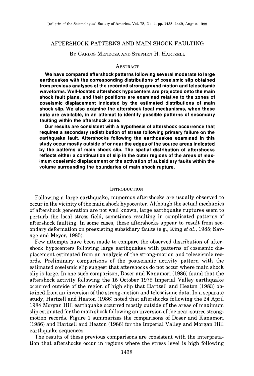 AFTERSHOCK PATTERNS and MAIN SHOCK FAULTING by CARLOS MENDOZA and STEPHEN H. HARTZELL Following a Large Earthquake, Numerous