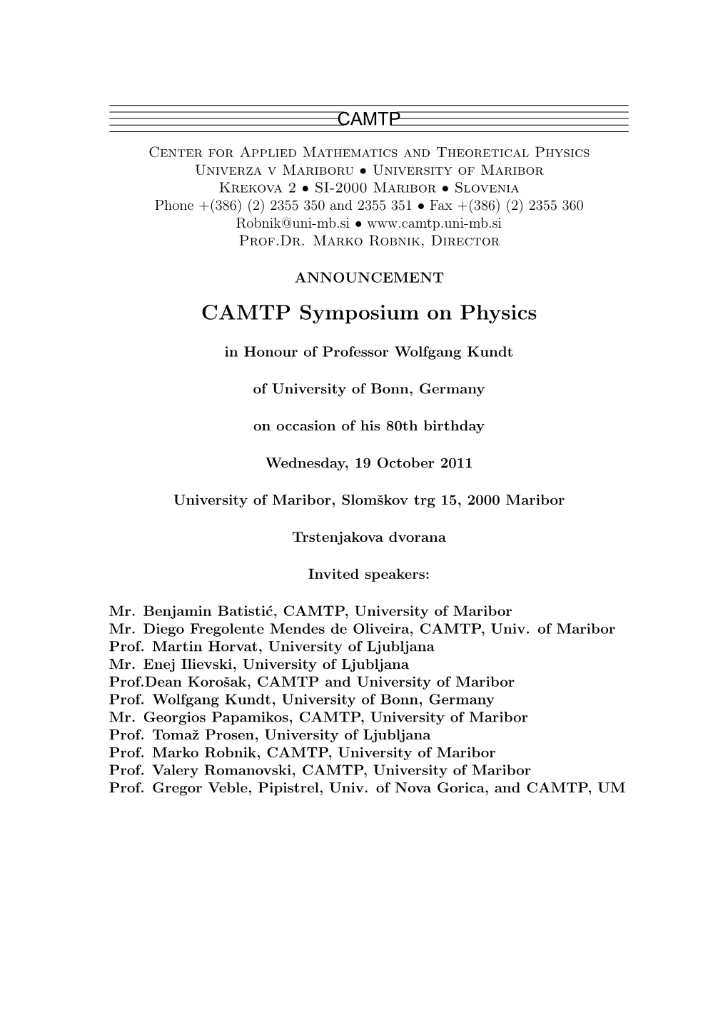 CAMTP Symposium on Physics