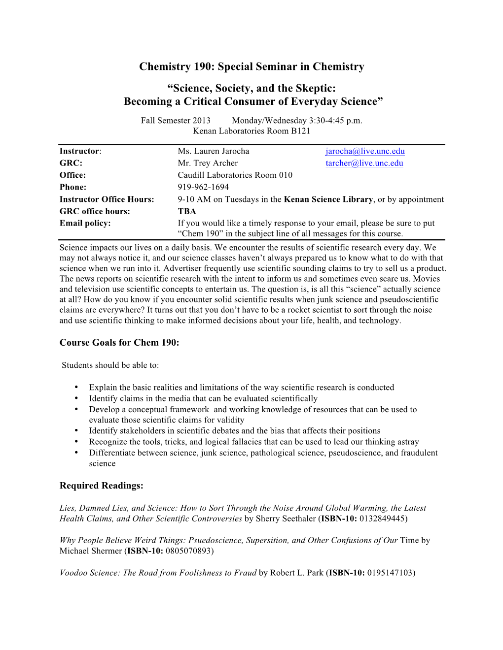 Chemistry 190: Special Seminar in Chemistry “Science, Society, and the Skeptic: Becoming a Critical Consumer of Everyday Science”