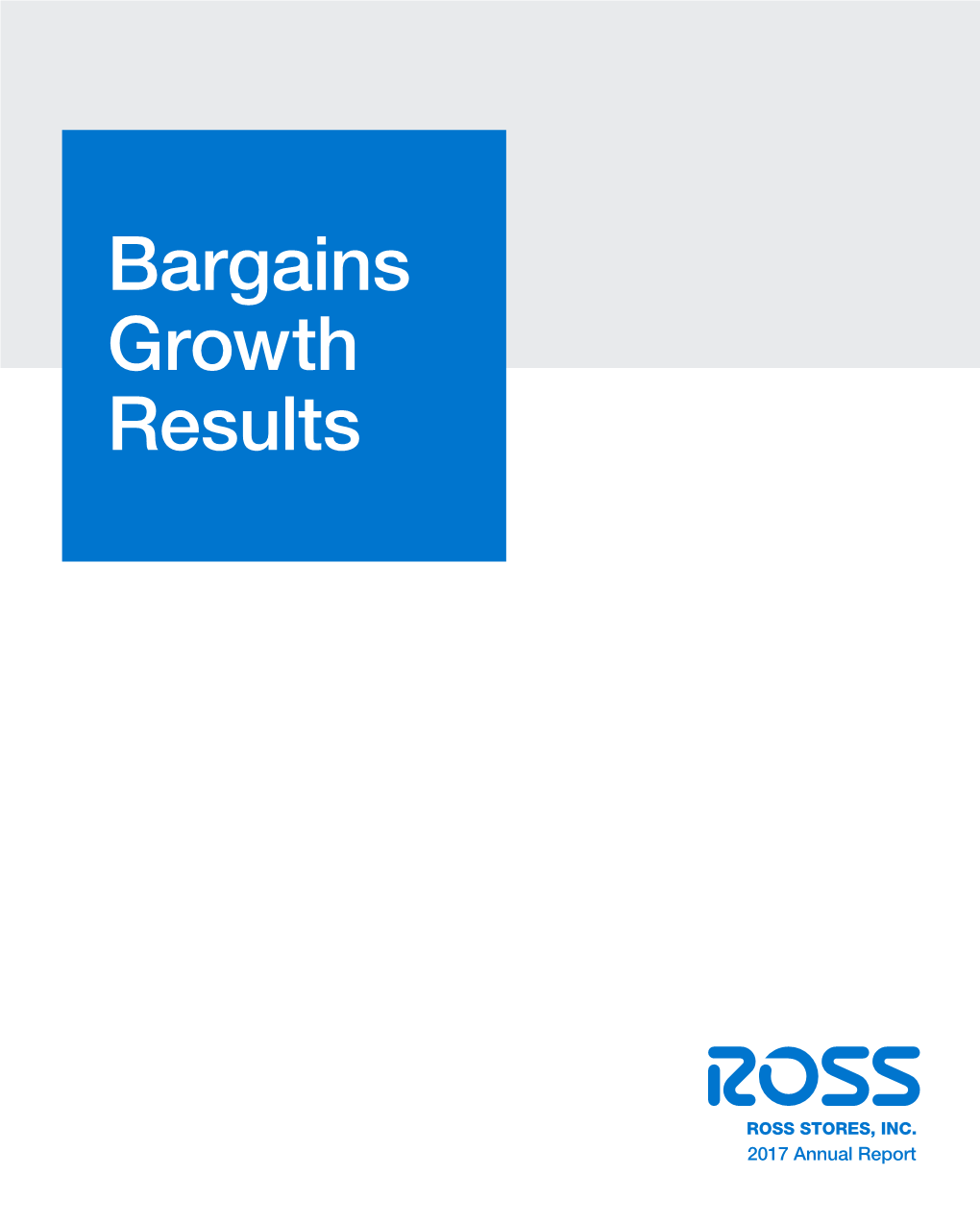 Bargains Growth Results 2017 Annual Report 2017 Annual Inc