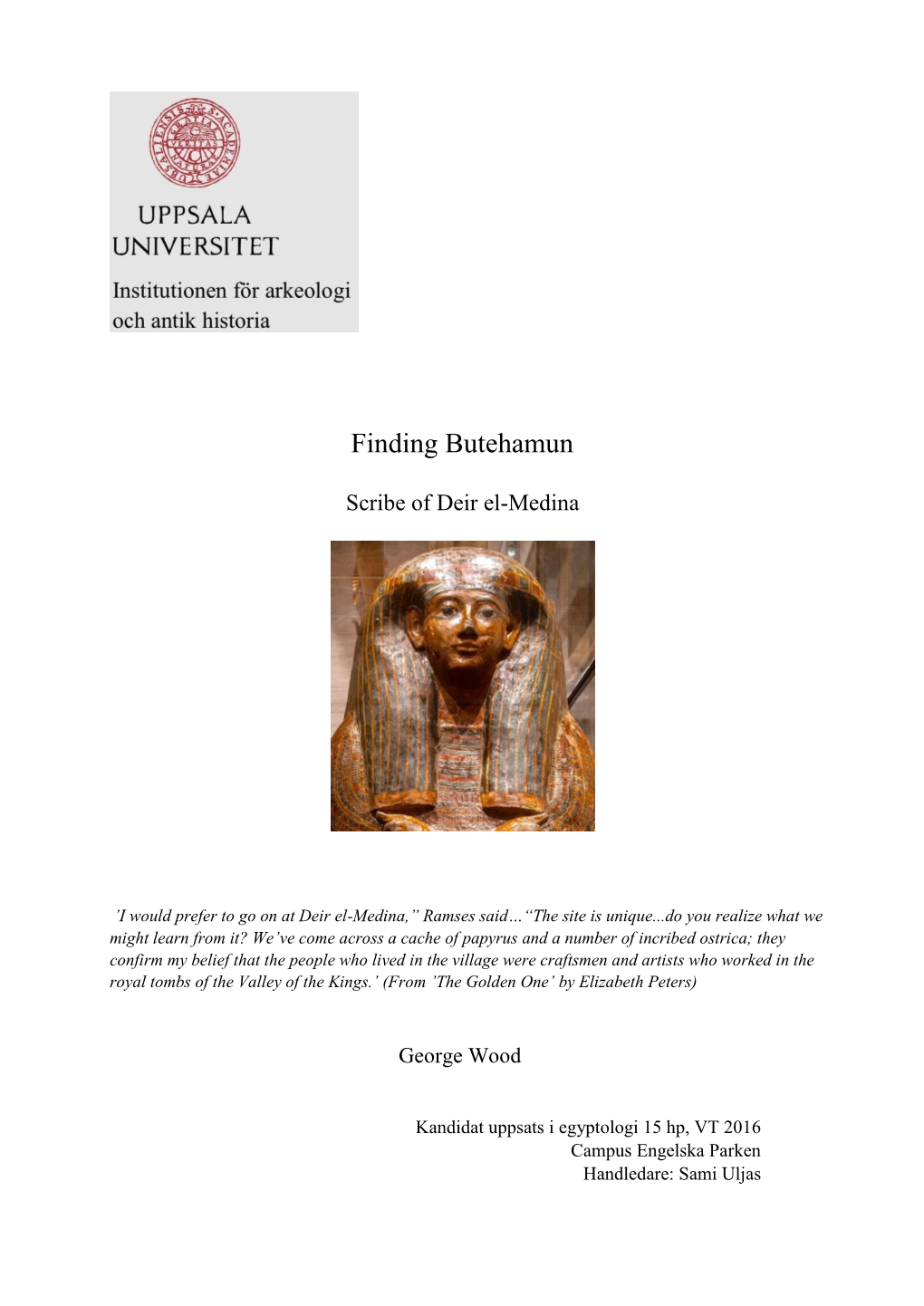 Finding Butehamun – Scribe of Deir El-Medina