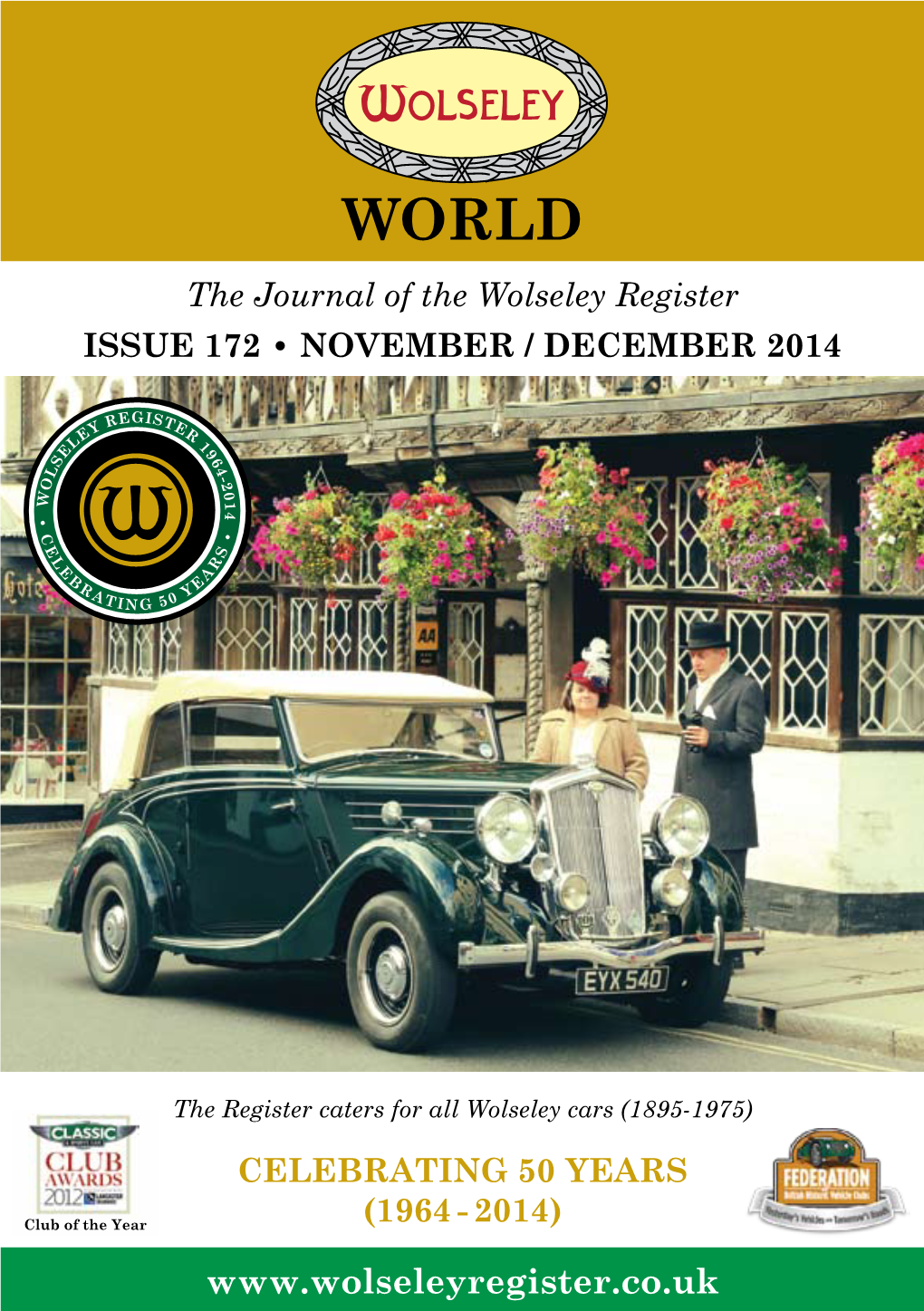 The Journal of the Wolseley Register Issue 172 • NOVEMBER / DECEMBER 2014