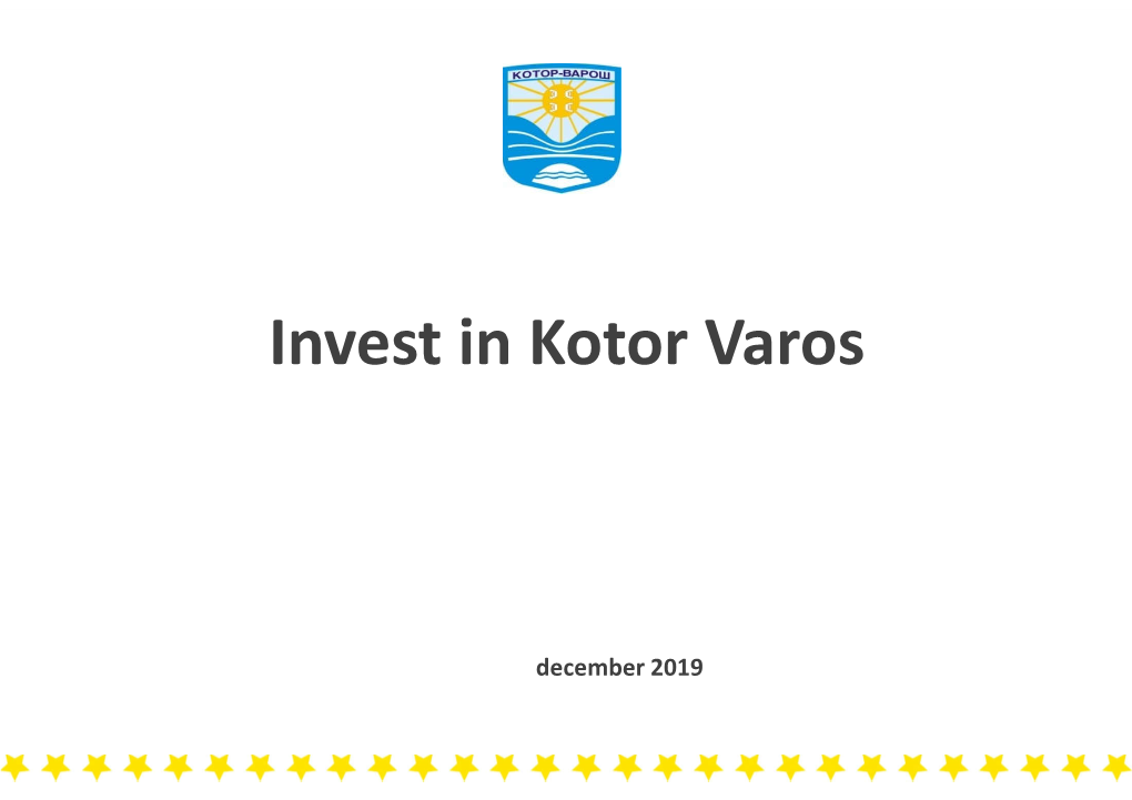 Invest in Kotor Varos