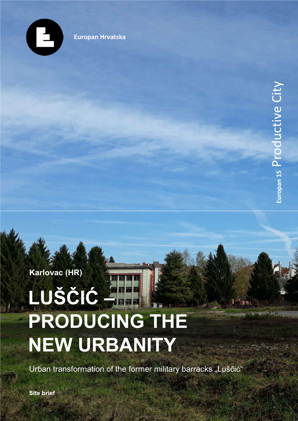 Luščić – Producing the New Urbanity