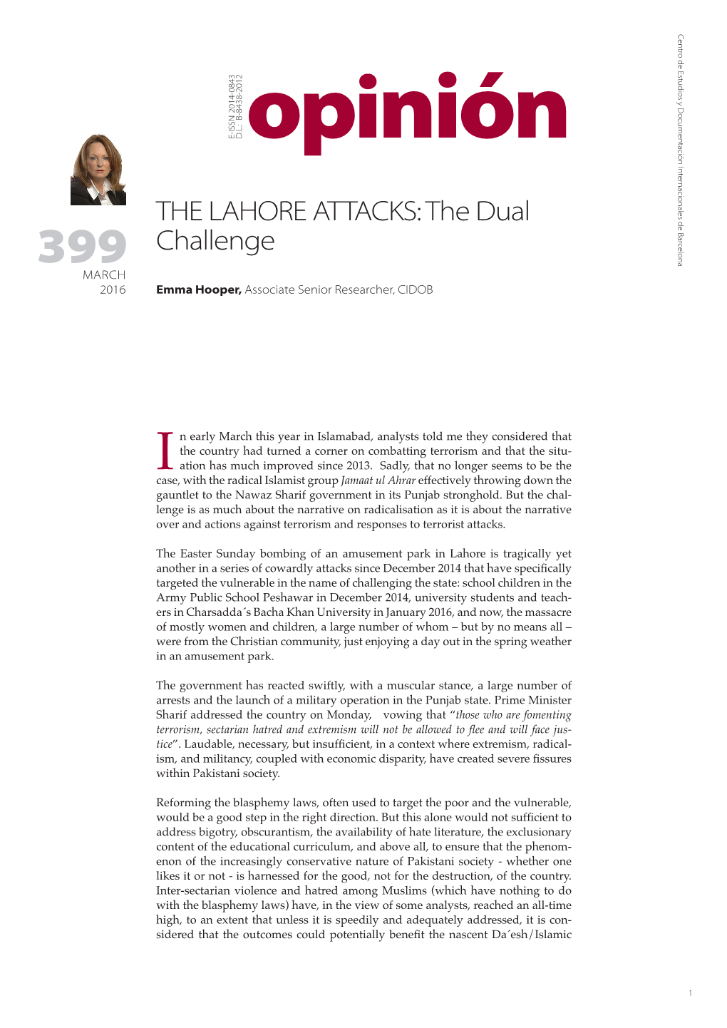 THE LAHORE ATTACKS: the Dual 399 Challenge MARCH 2016 Emma Hooper, Associate Senior Researcher, CIDOB