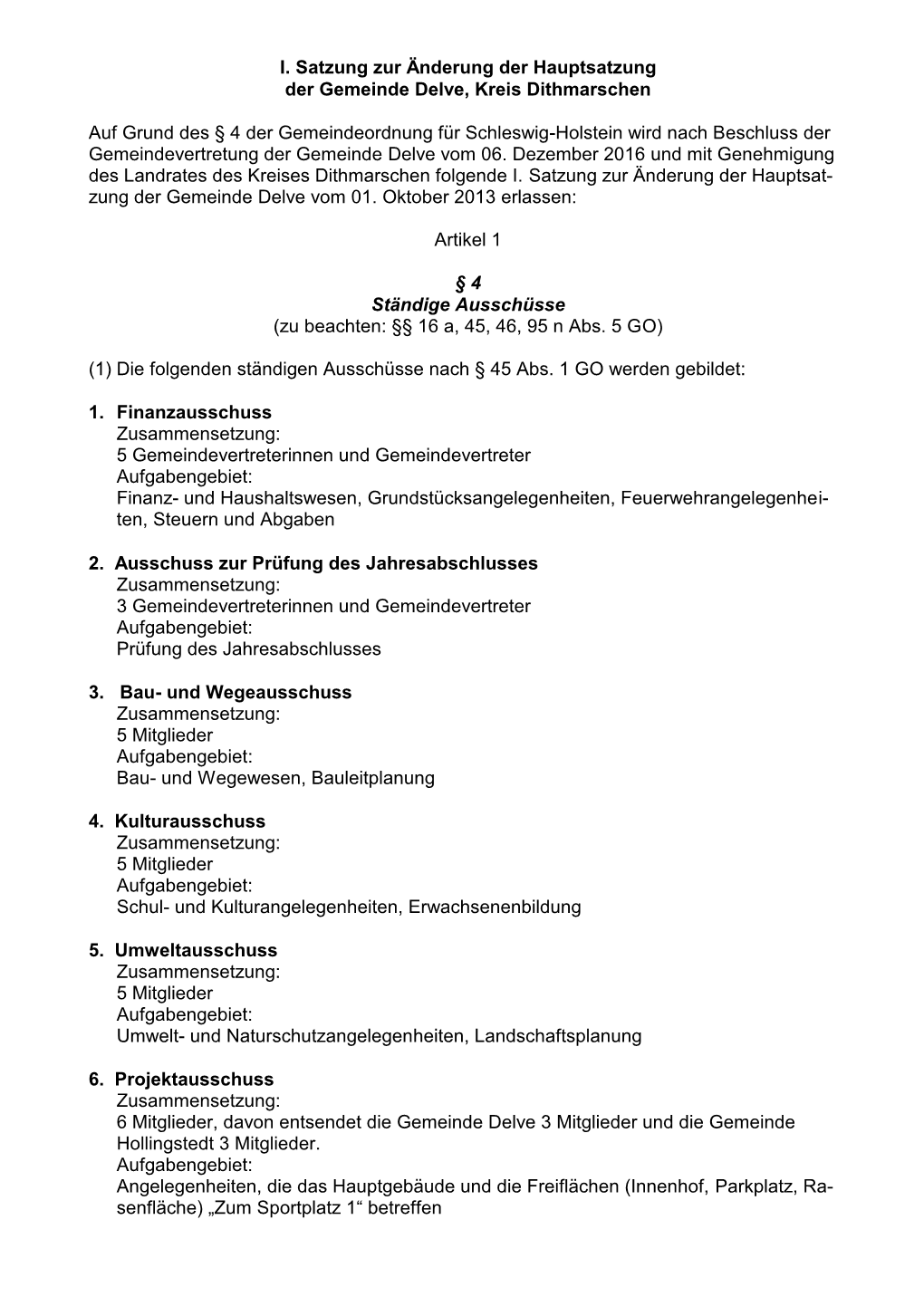 I. Satzung Zur Änderung Der Hauptsatzung Der Gemeinde Delve, Kreis Dithmarschen