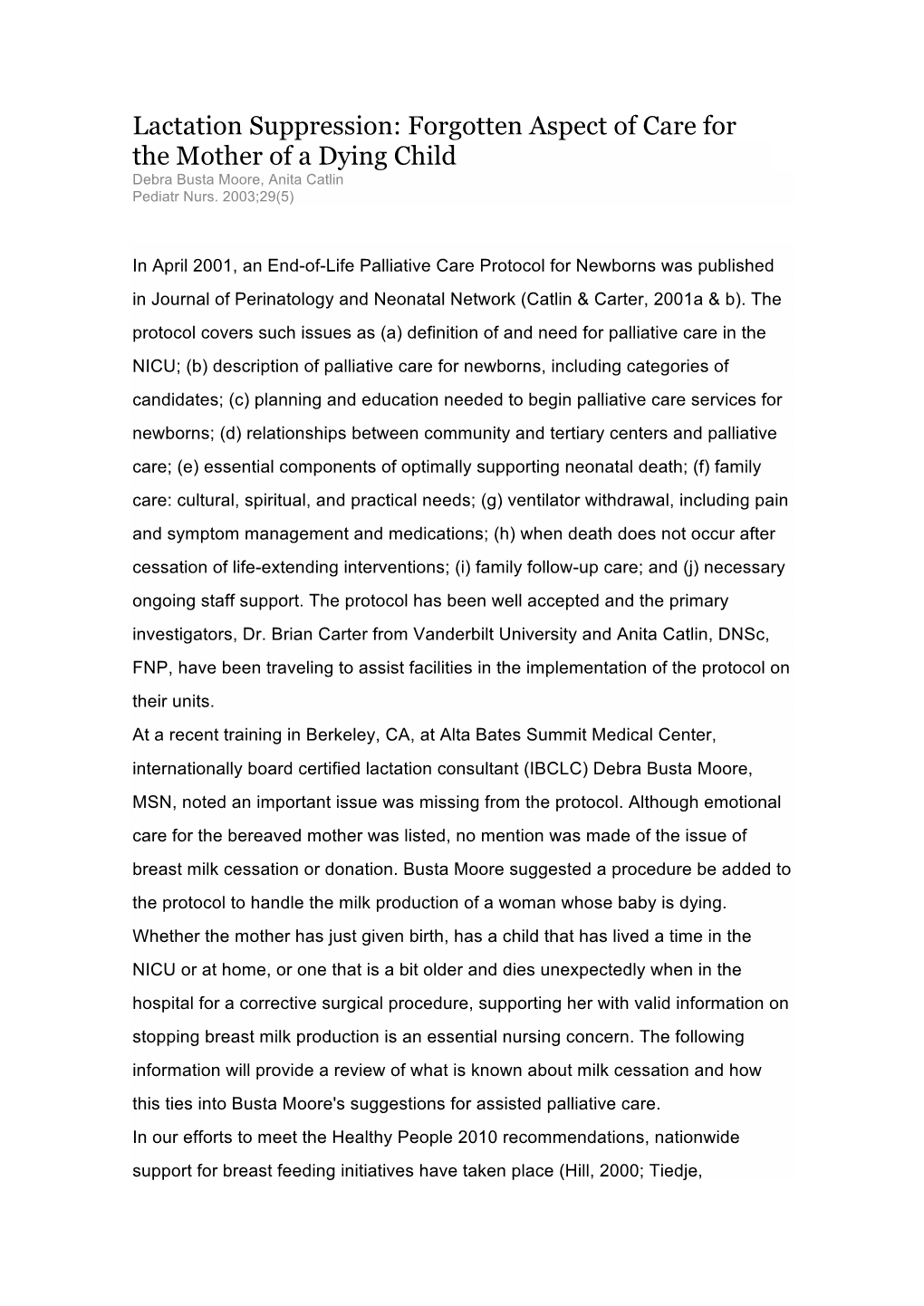 Lactation Suppression: Forgotten Aspect of Care for the Mother of a Dying Child Debra Busta Moore, Anita Catlin Pediatr Nurs