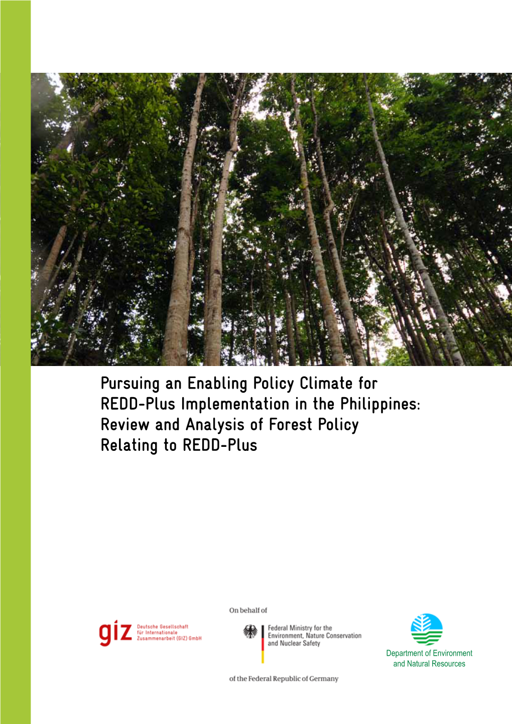 Pursuing an Enabling Policy Climate for REDD-Plus Implementation in the Philippines: Review and Analysis of Forest Policy Relating to REDD-Plus