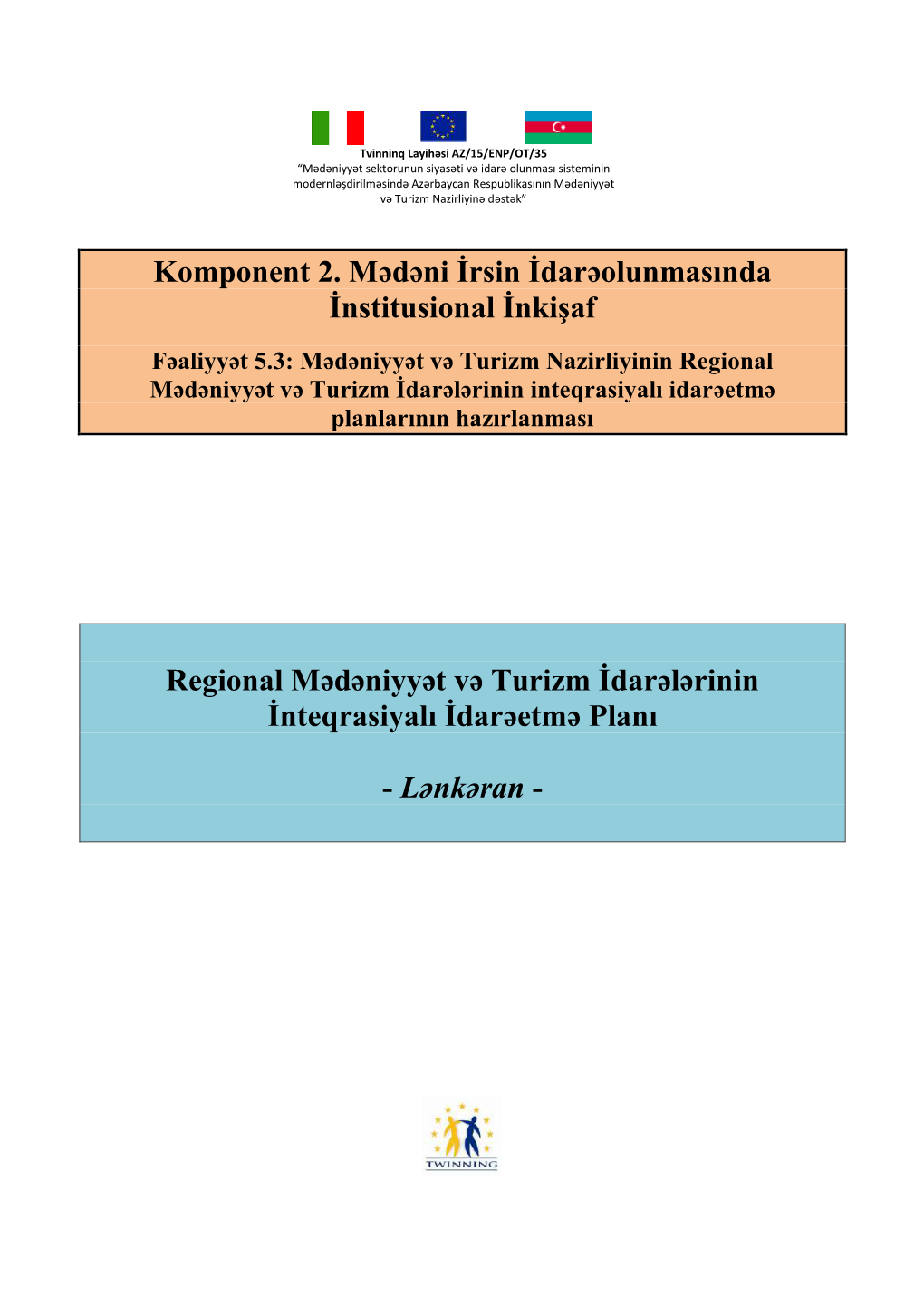 Komponent 2. Mədəni İrsin İdarəolunmasında İnstitusional İnkişaf