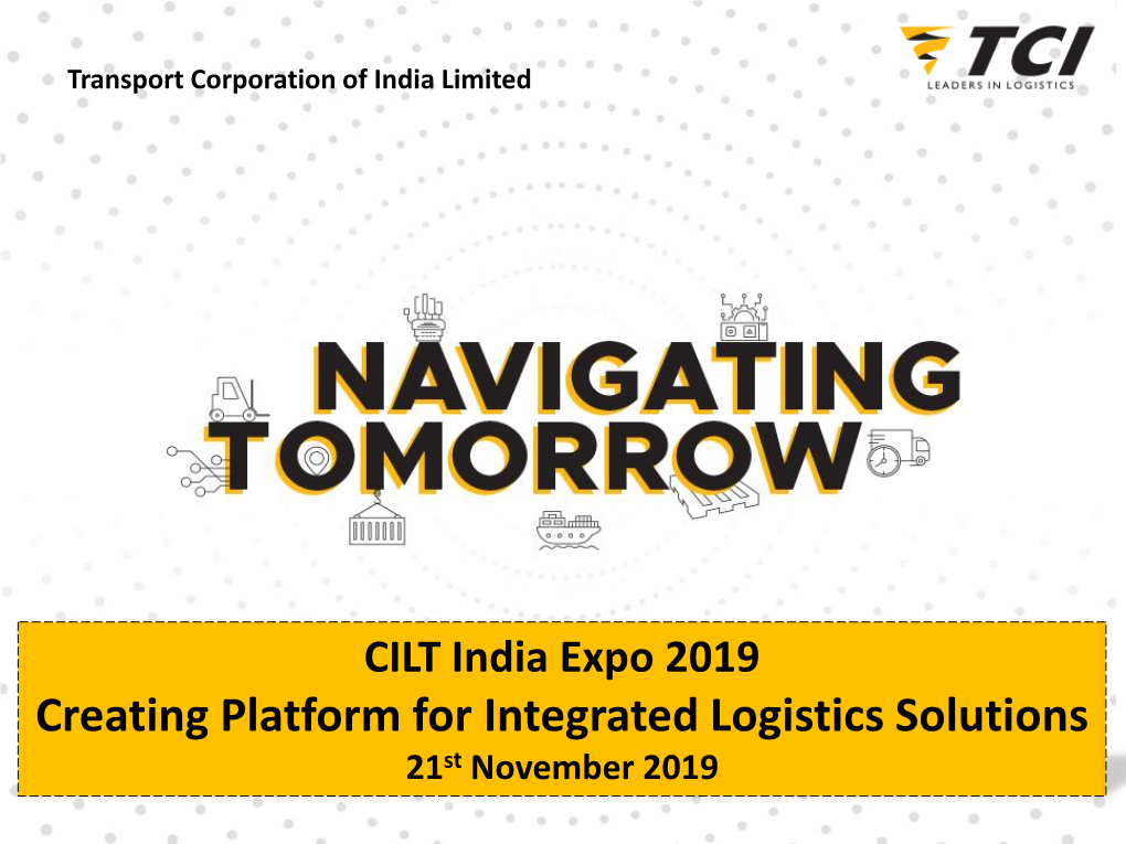 Creating Platform for Integrated Logistics Solutions 21St November 2019 Old Times …