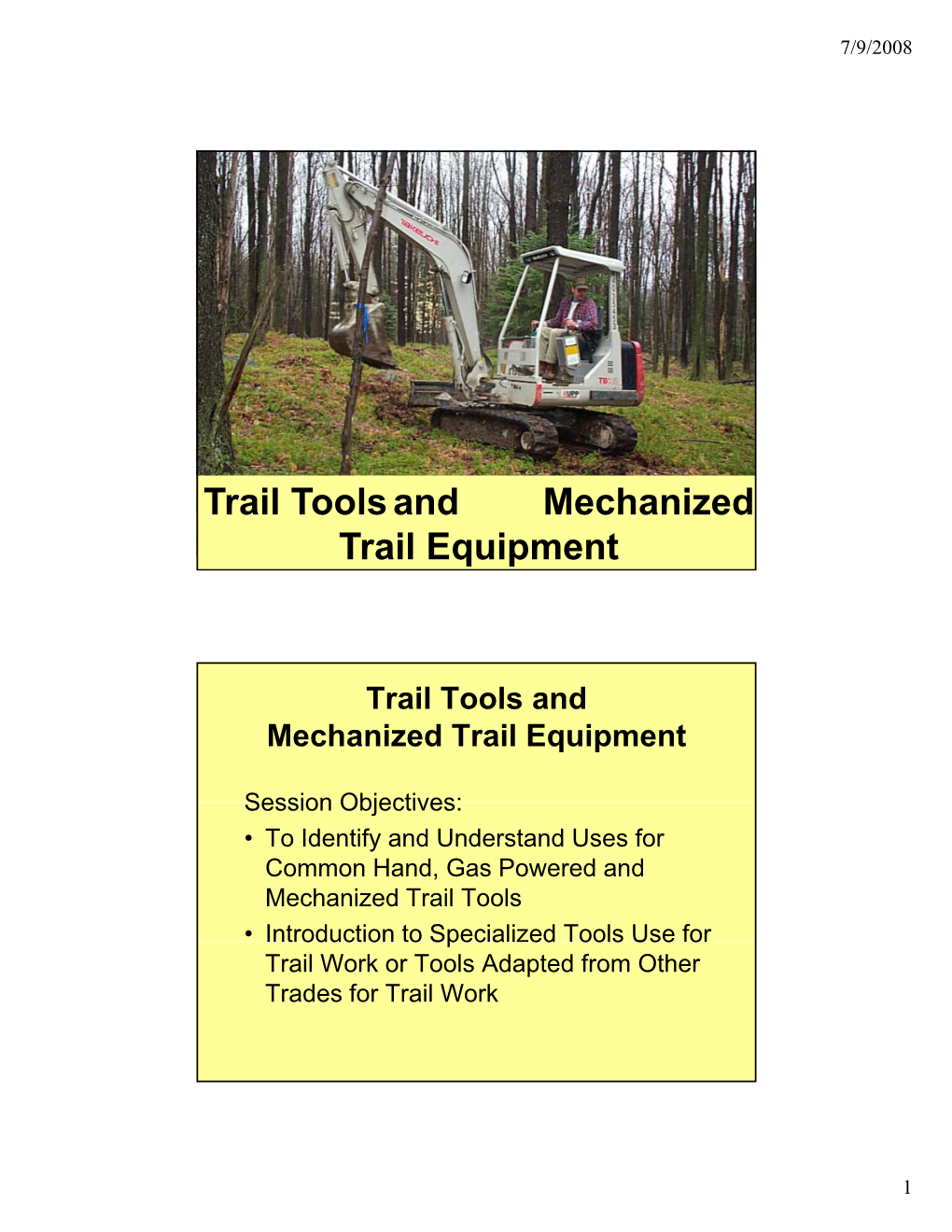 Trail Tools and Mechanized Trail Equipment