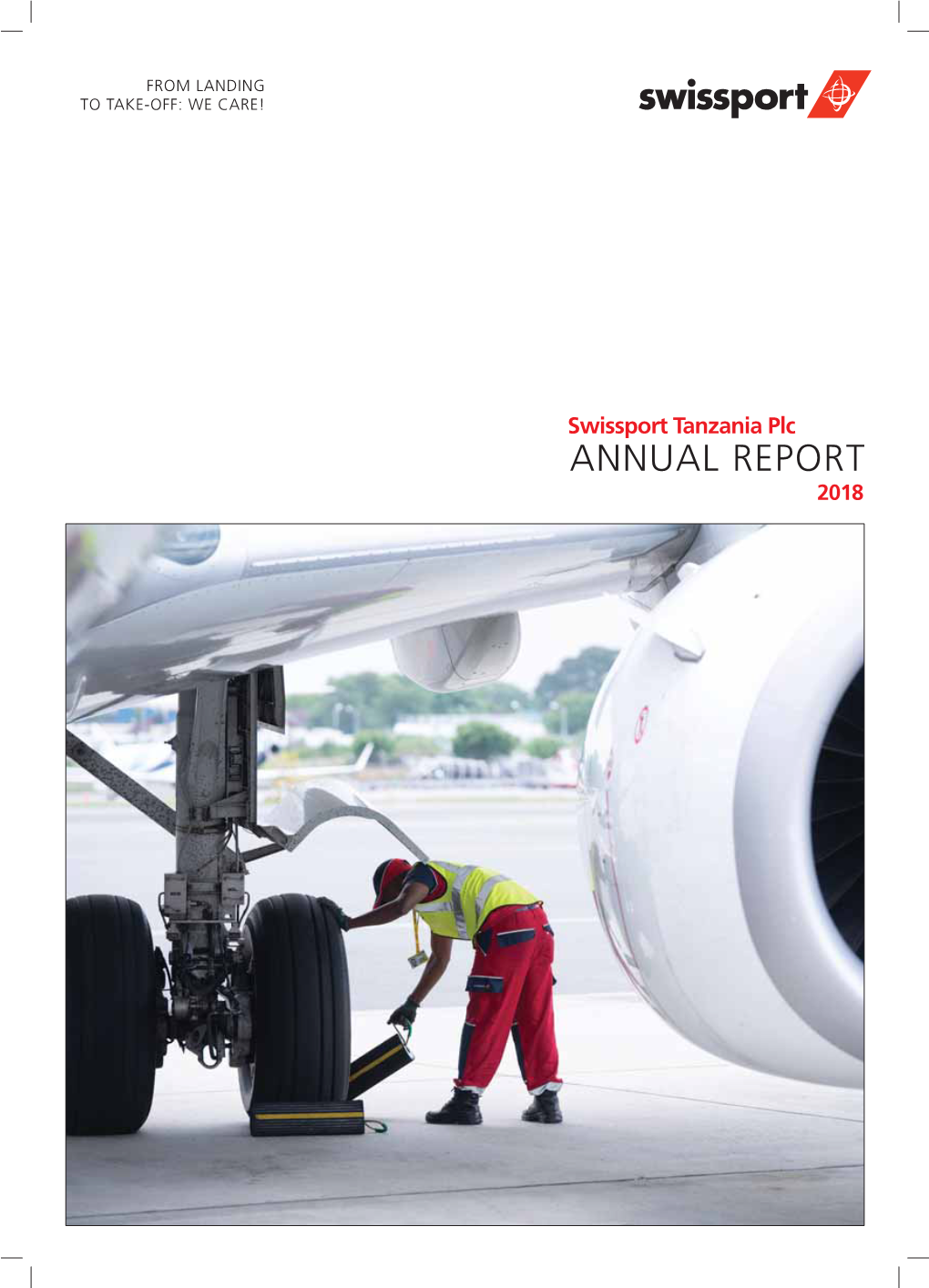 Swissport Tanzania Plc ANNUAL REPORT 2018 TABLE of Letter of Transmittal 4