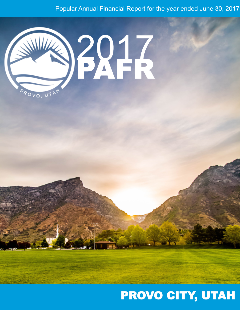 Popular Annual Financial Report for the Year Ended June 30, 2017 2017 PAFR