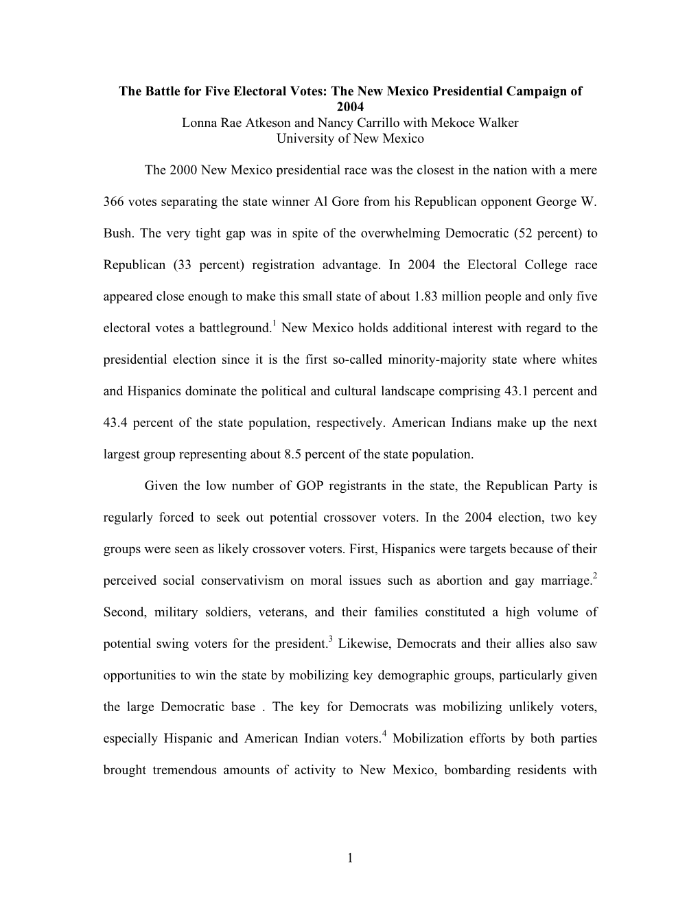 The Battle for Five Electoral Votes: the New Mexico Presidential Campaign of 2004 Lonna Rae Atkeson and Nancy Carrillo with Mekoce Walker University of New Mexico