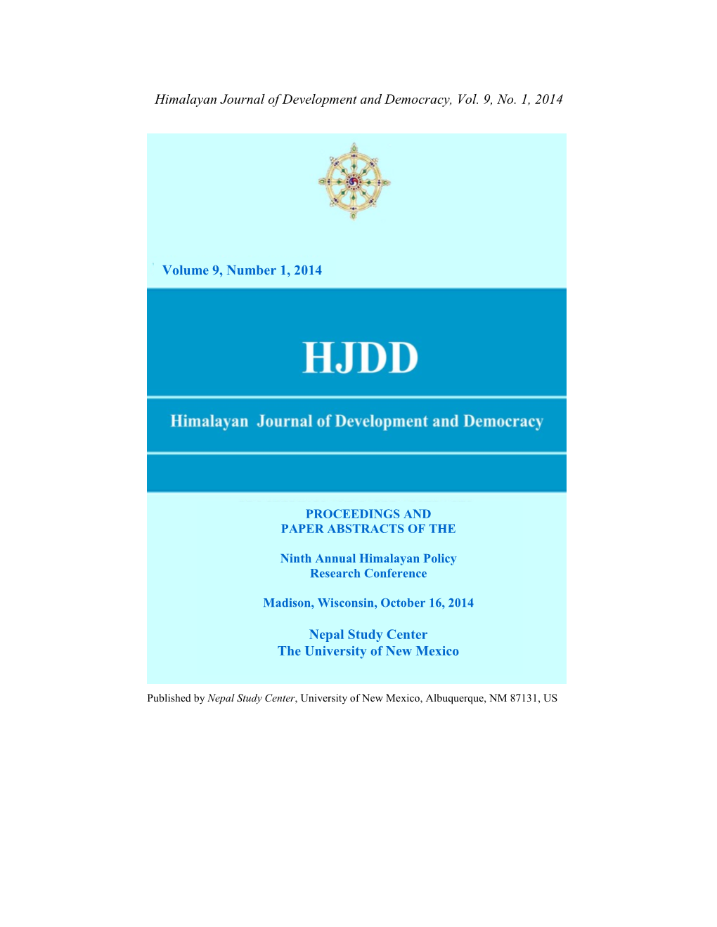 Himalayan Journal of Development and Democracy, Vol. 9, No. 1, 2014