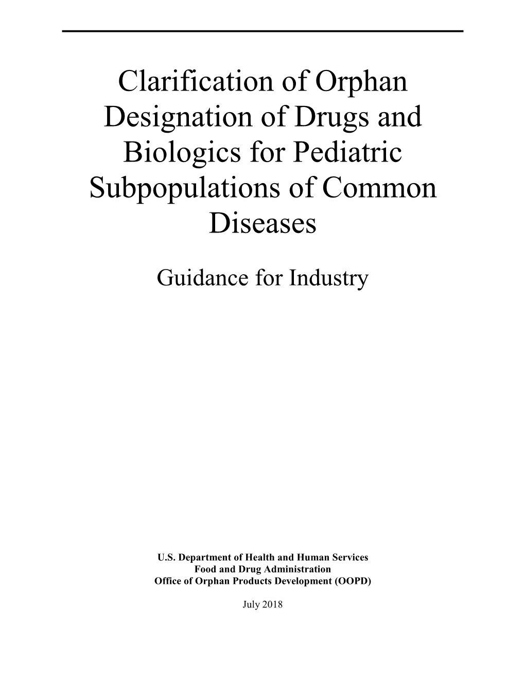 Clarification of Orphan Designation of Drugs and Biologics for Pediatric Subpopulations of Common